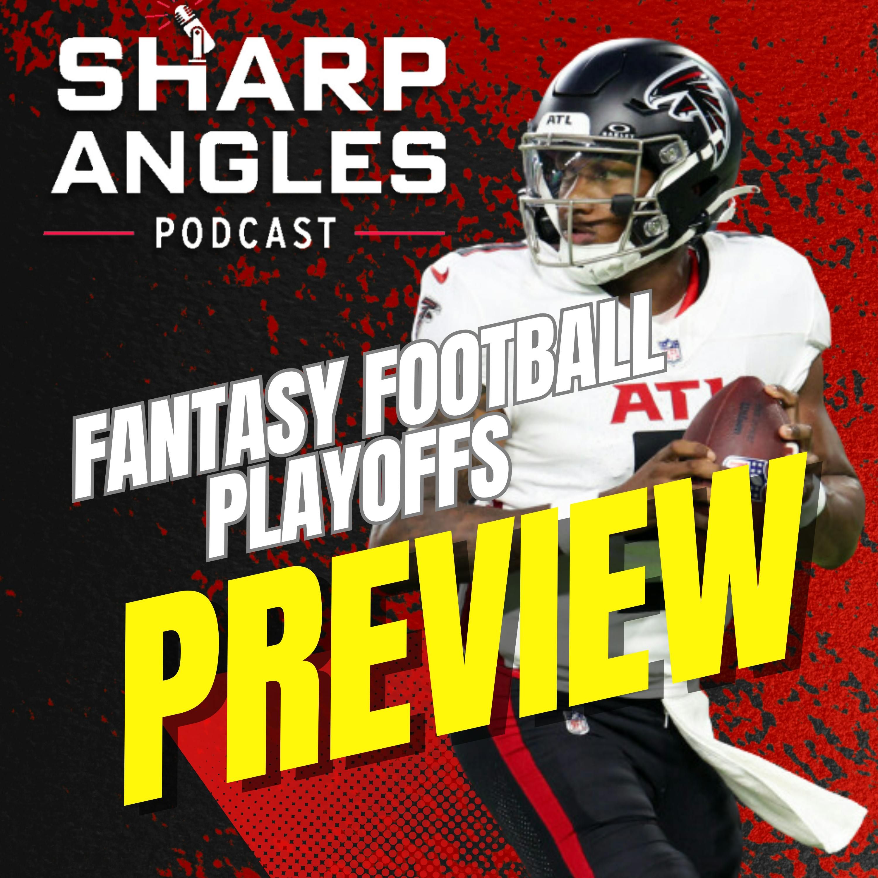 Fantasy Football Playoffs Preview | NFL Week 16 | Rich Hribar & Ray Summerlin | Sharp Angles Podcast