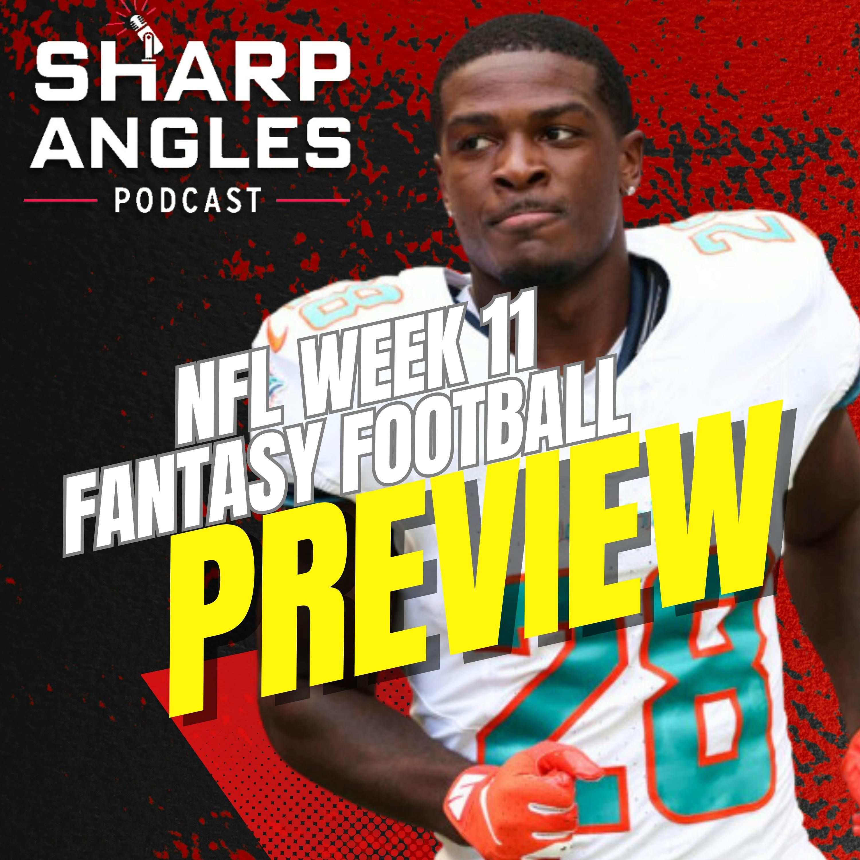 Week 11 Fantasy Football Preview | Start/Sit | Rich Hribar & Ray Summerlin | Sharp Angles Podcast