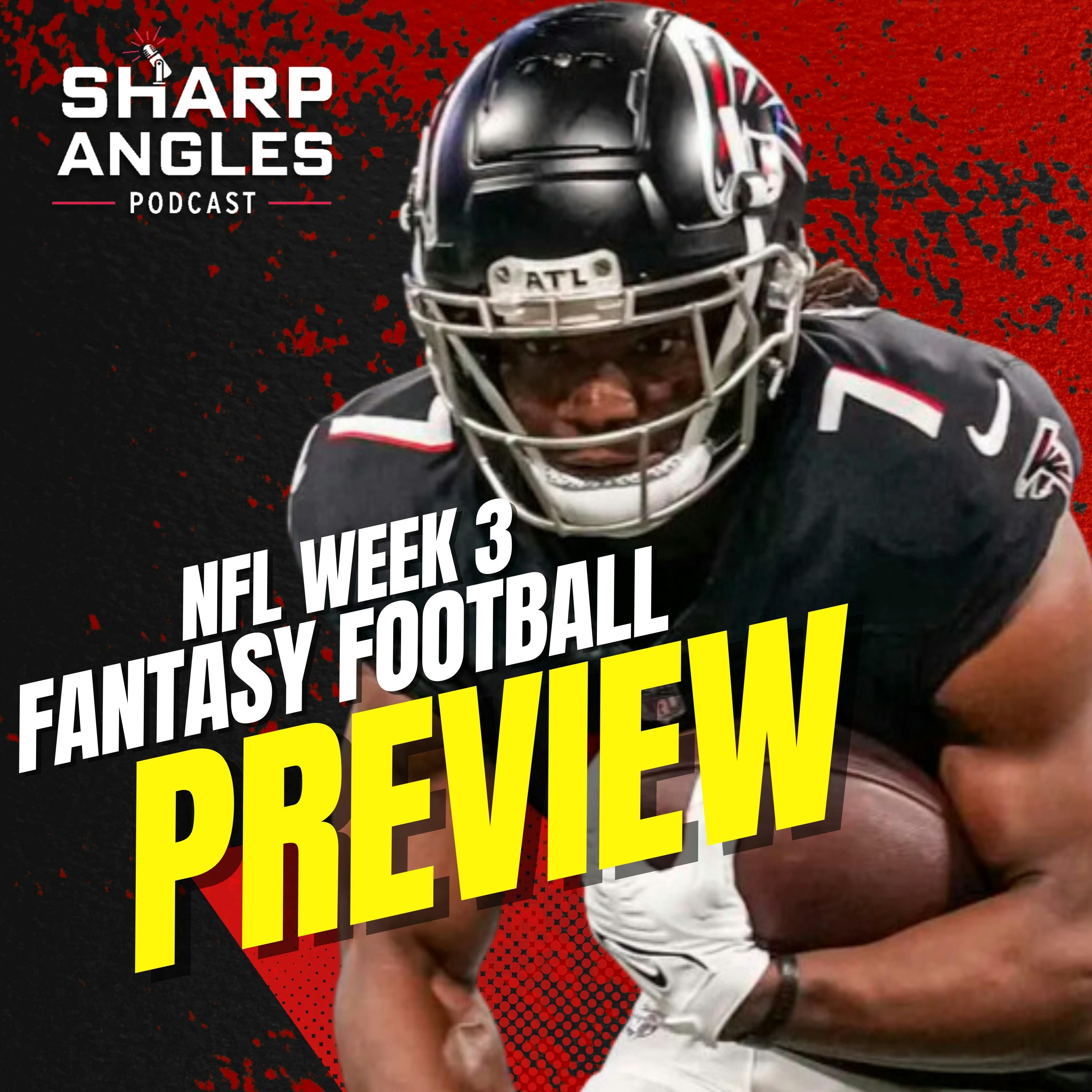 Fantasy Football Preview | NFL Week 3 | Rich Hribar & Ray Summerlin | Sharp Angles Podcast
