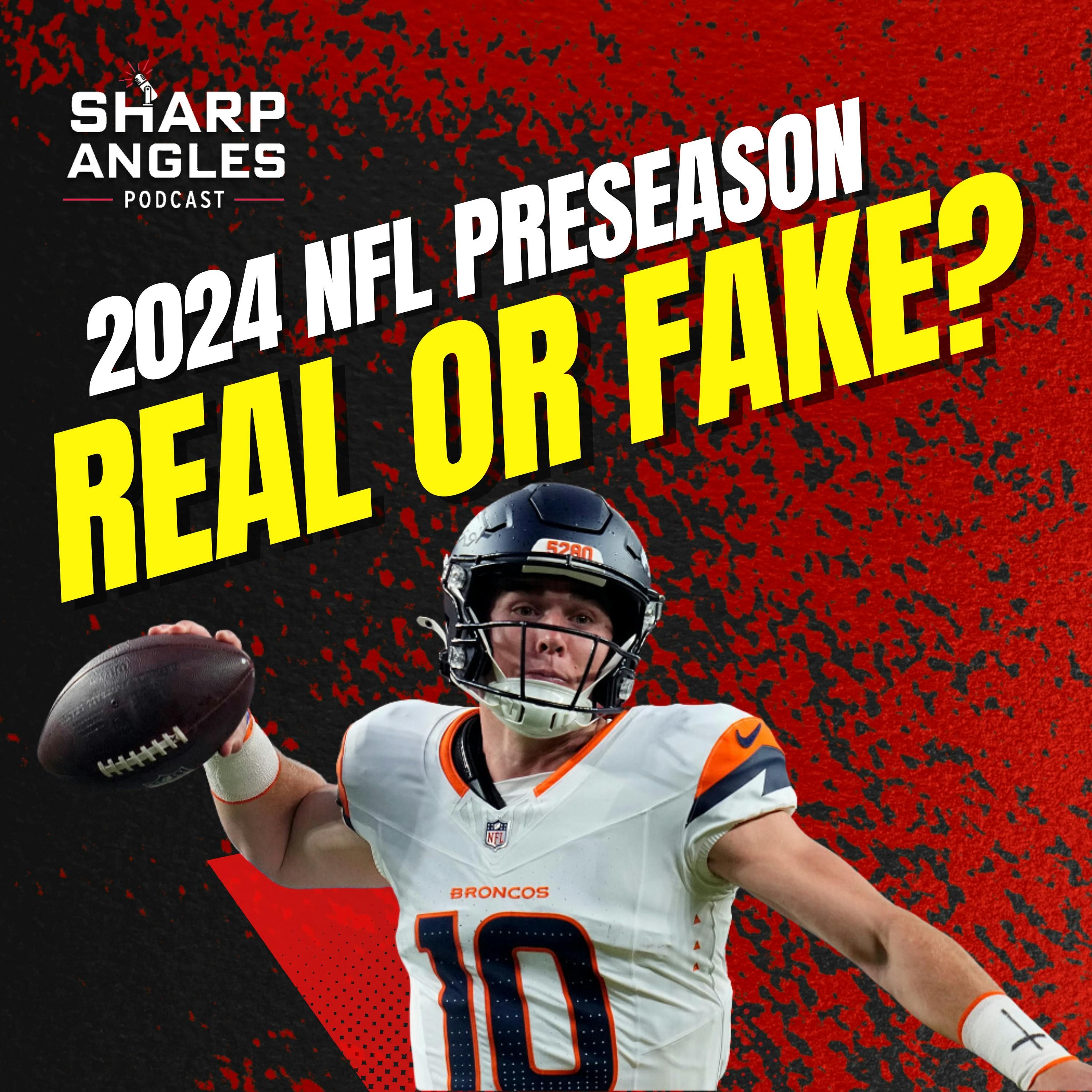 2024 NFL Preseason: Real or Fake | Fantasy Football | Rich Hribar & Ray Summerlin
