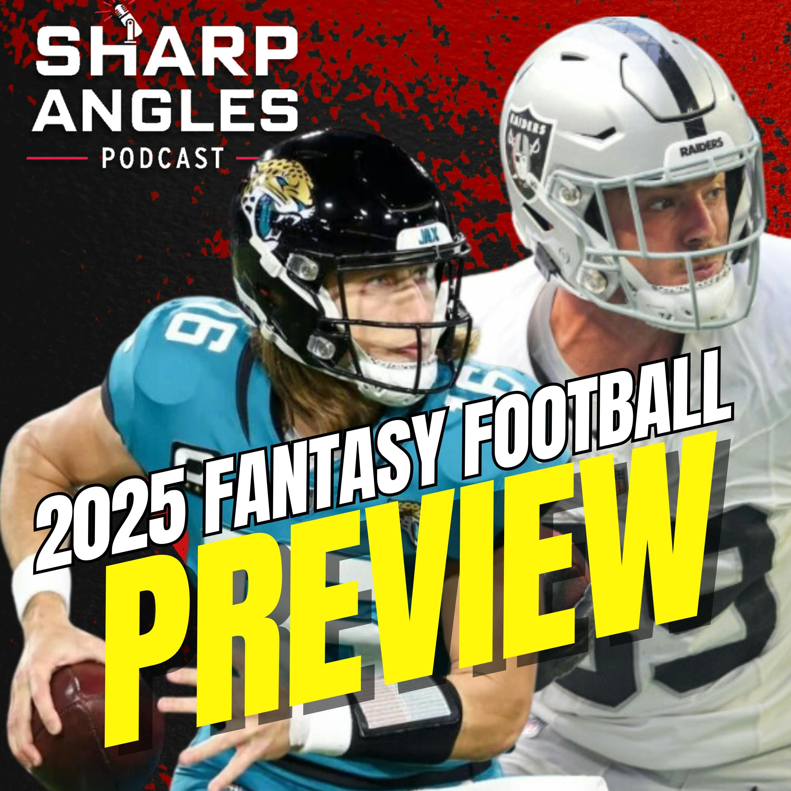 2025 Fantasy Football Preview | Risers & Fallers | Dynasty League Rankings | Rich Hribar & Ray Summerlin | Sharp Angles Podcast