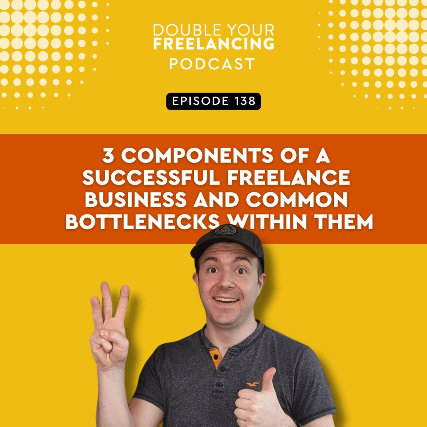 3 Components of a Successful Freelance Business and Common Bottlenecks Within Them