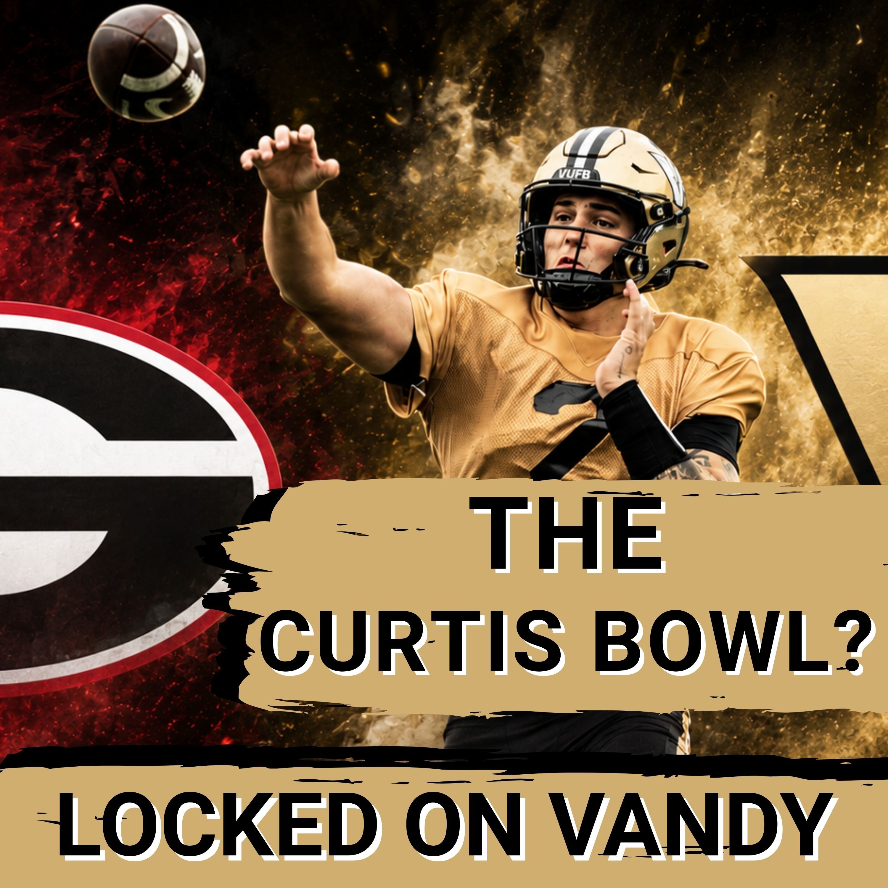 Matchup with Georgia Dubbed "The Curtis Bowl"  - Can Vanderbilt, Jared Curtis STUN the SEC? episode artwork
