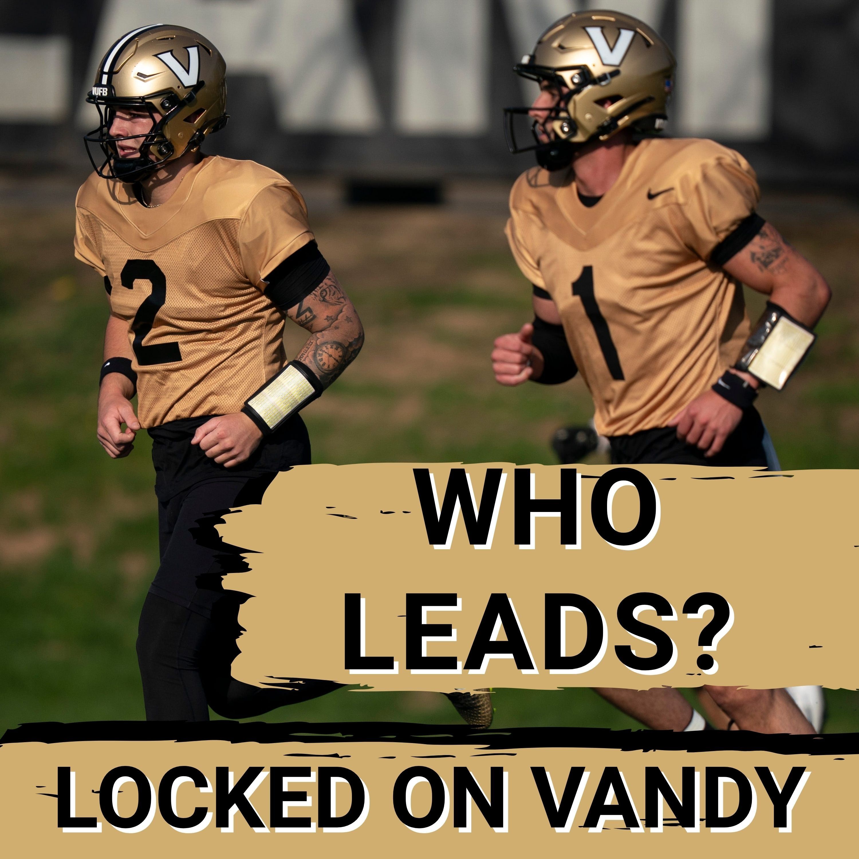 WOW: Vanderbilt Football QB Battle Intensifies | Who Takes Control of QB1?
