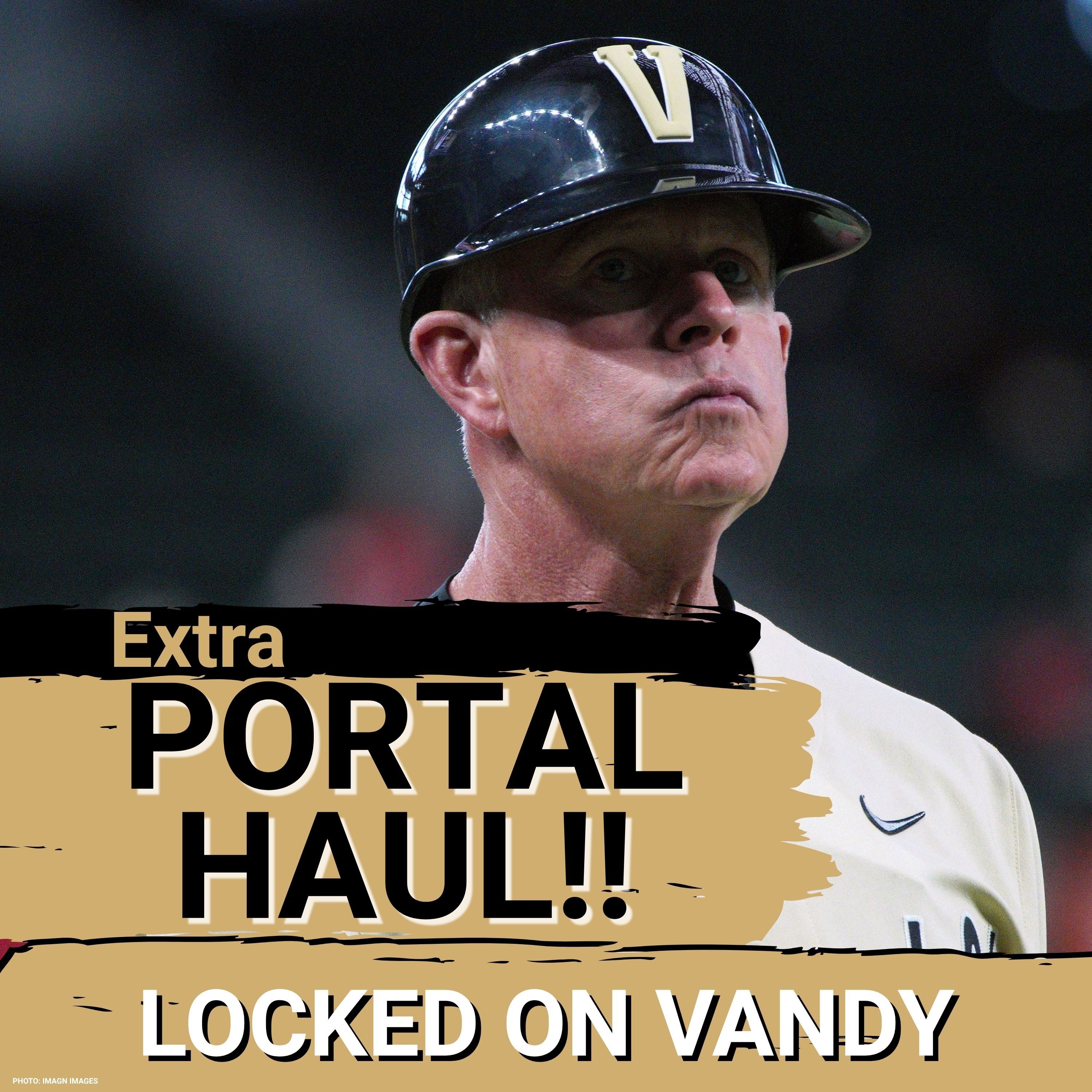 Tim Corbin Lands FANTASTIC Portal Haul over the Weekend! Are the Vandyboys BACK? episode artwork