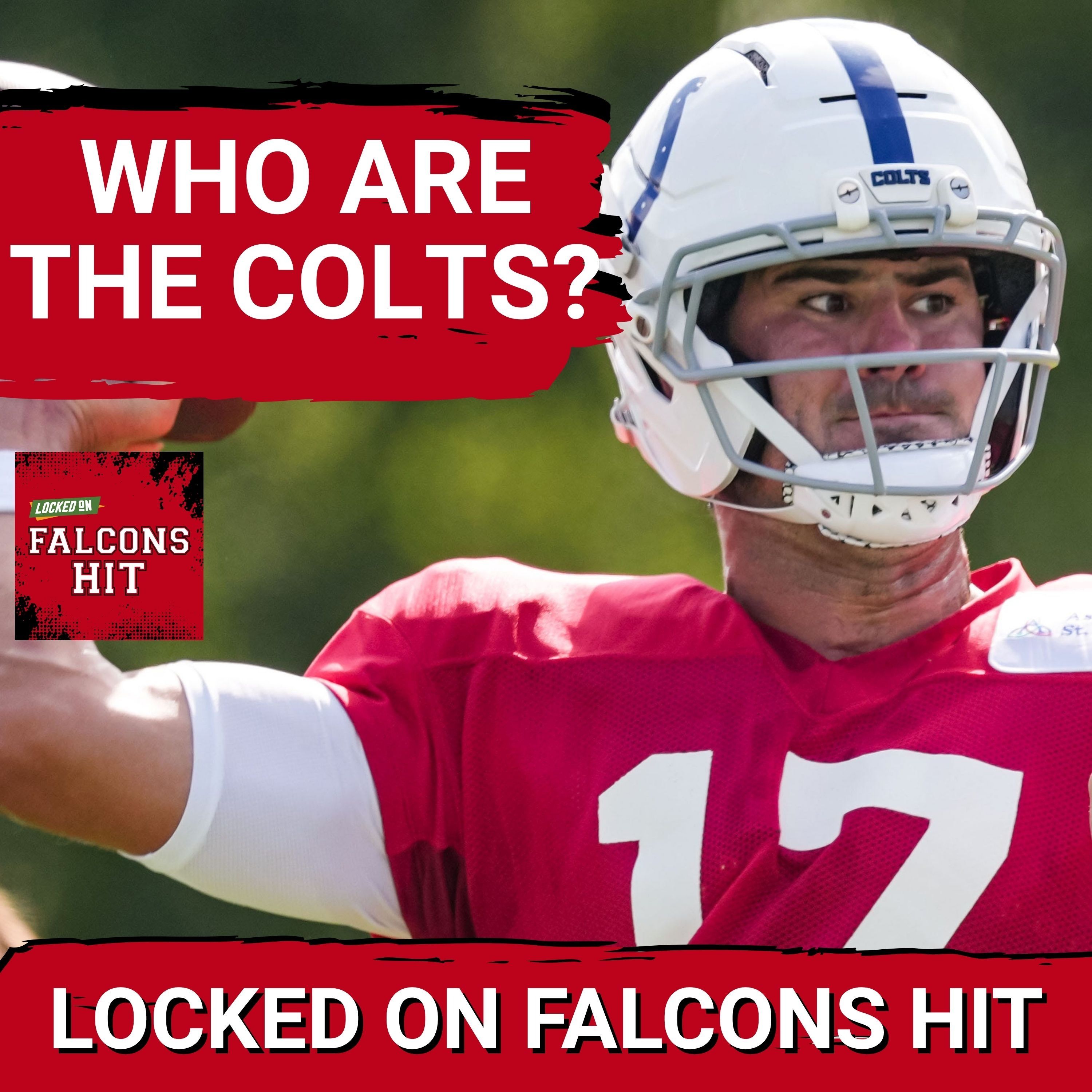 The Falcons will have a TOUGH Test in Indy vs. the Colts | A Preview of the Colts episode artwork