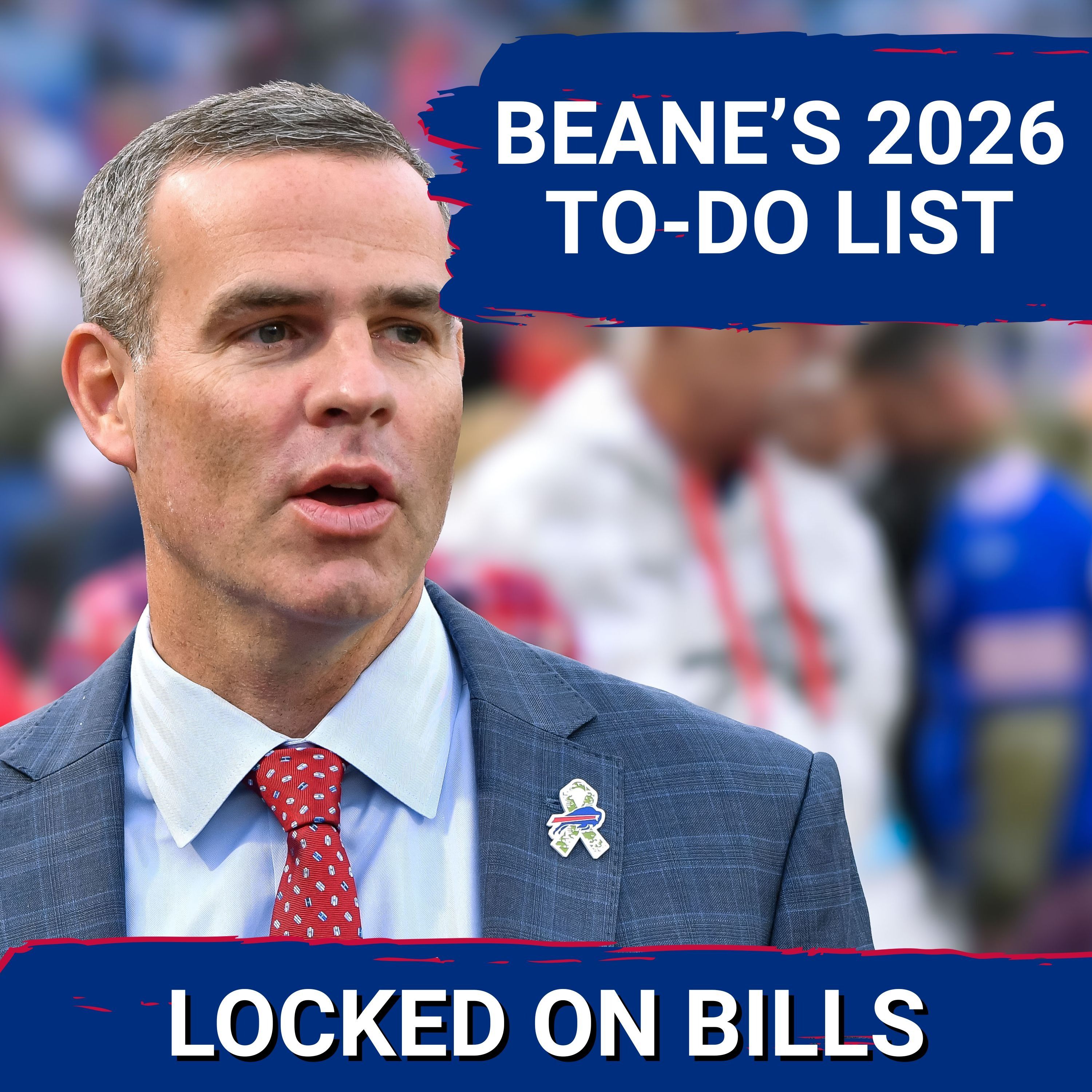 Creating Brandon Beane’s Offseason To-Do List to UPGRADE Buffalo Bills’ Roster Around Josh Allen
