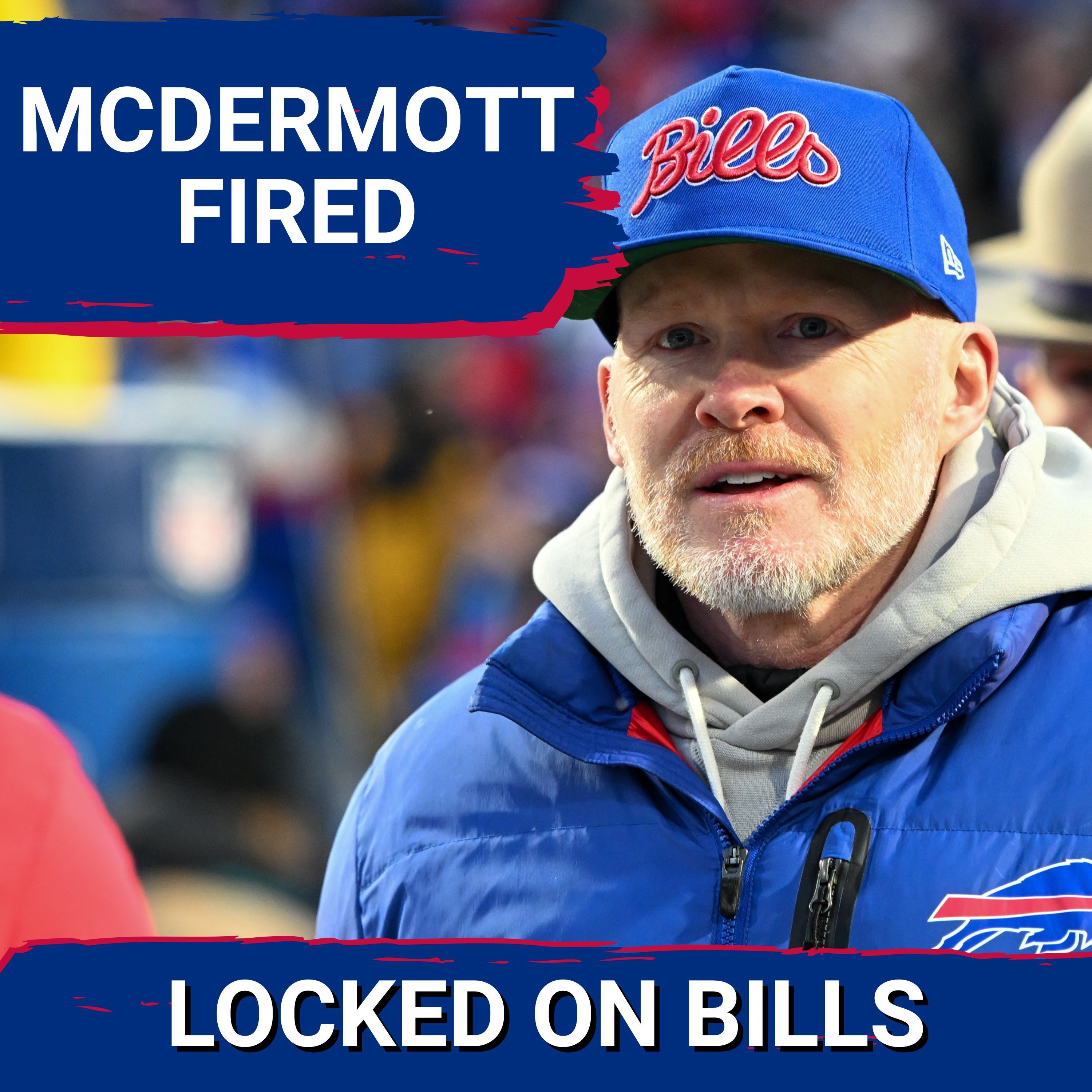 SHAKEUP: Buffalo Bills FIRE Sean McDermott, Brandon Beane STAYS – Instant REACTION & QUESTIONS Explode