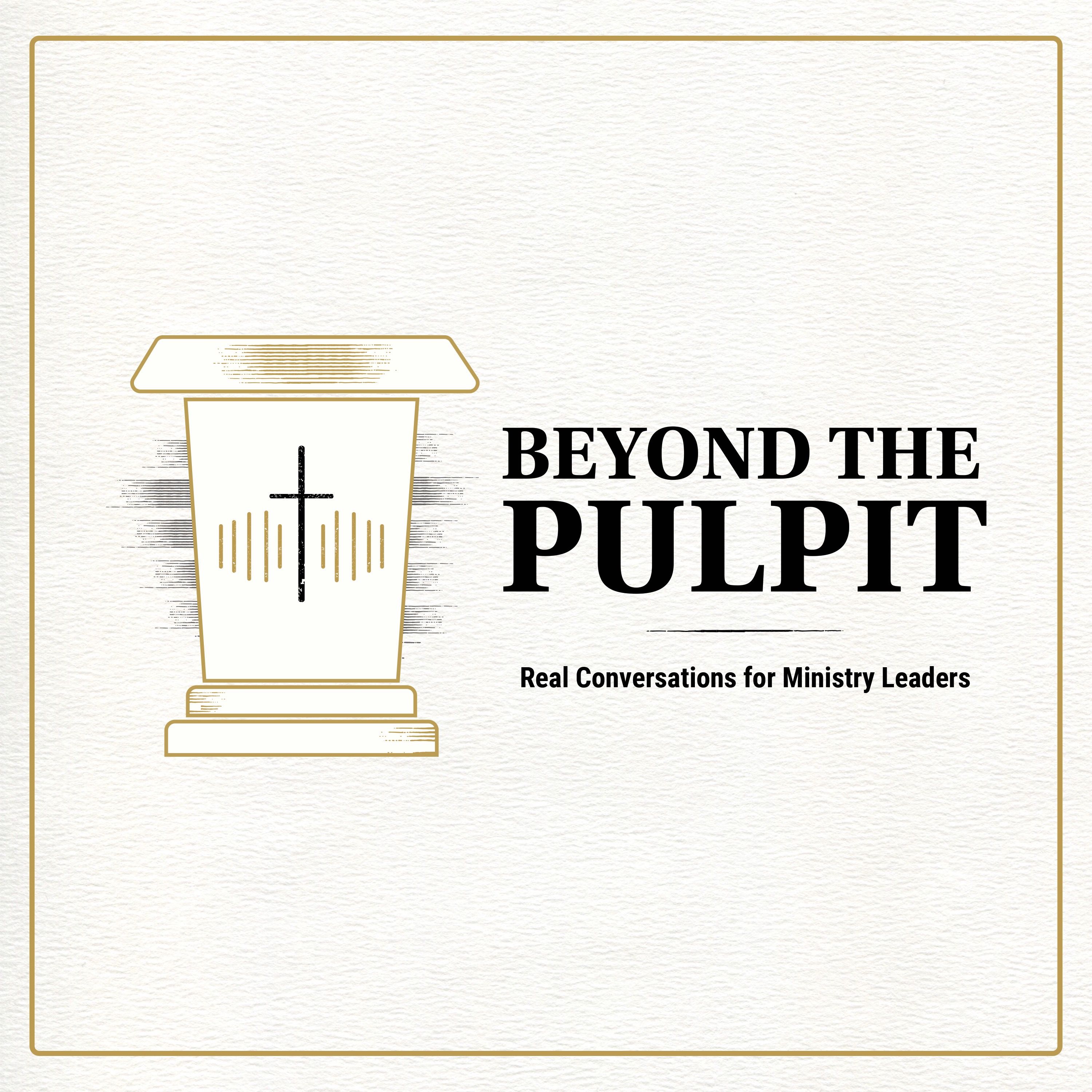Beyond the Pulpit