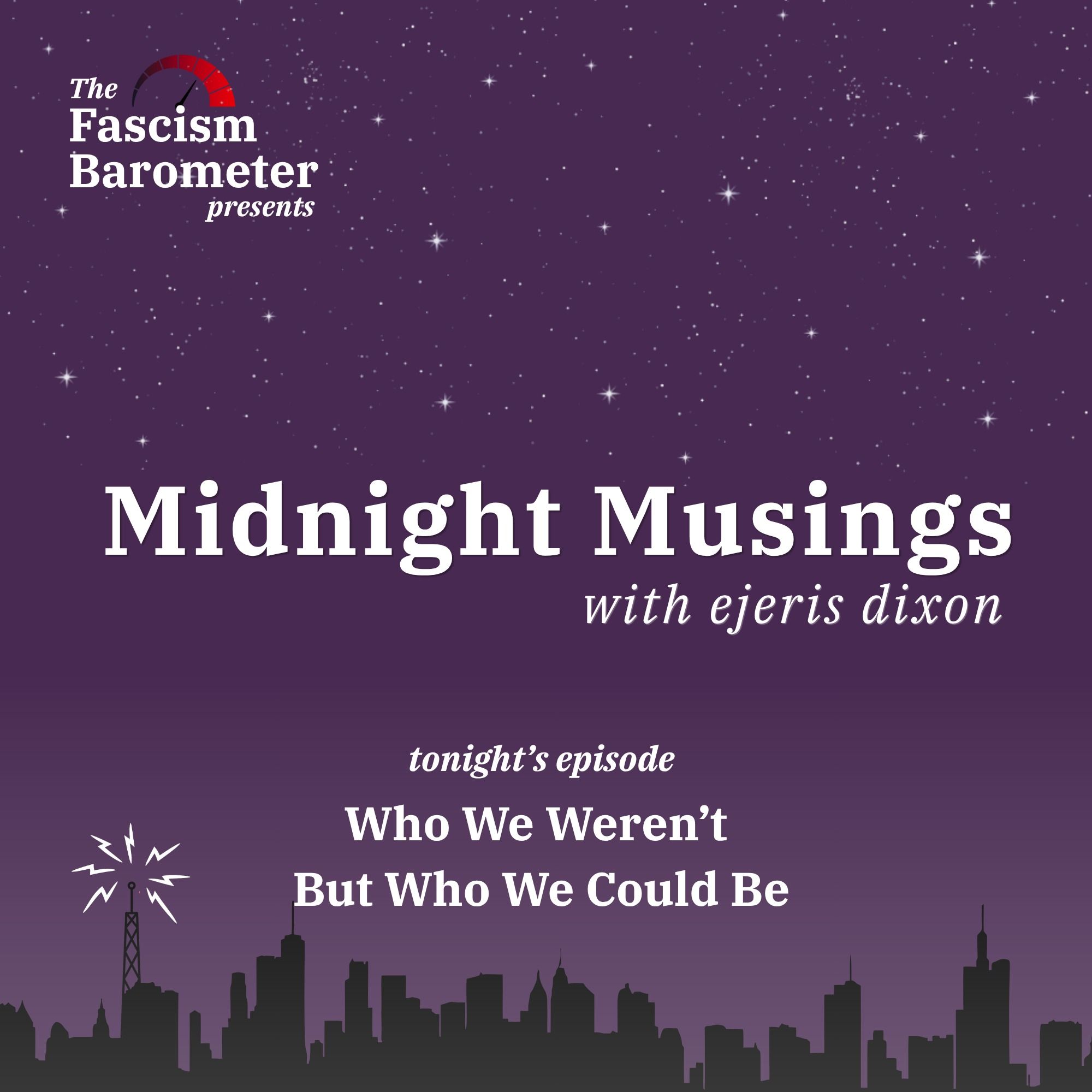 Midnight Musings: Who We Weren’t But Who We Could Be