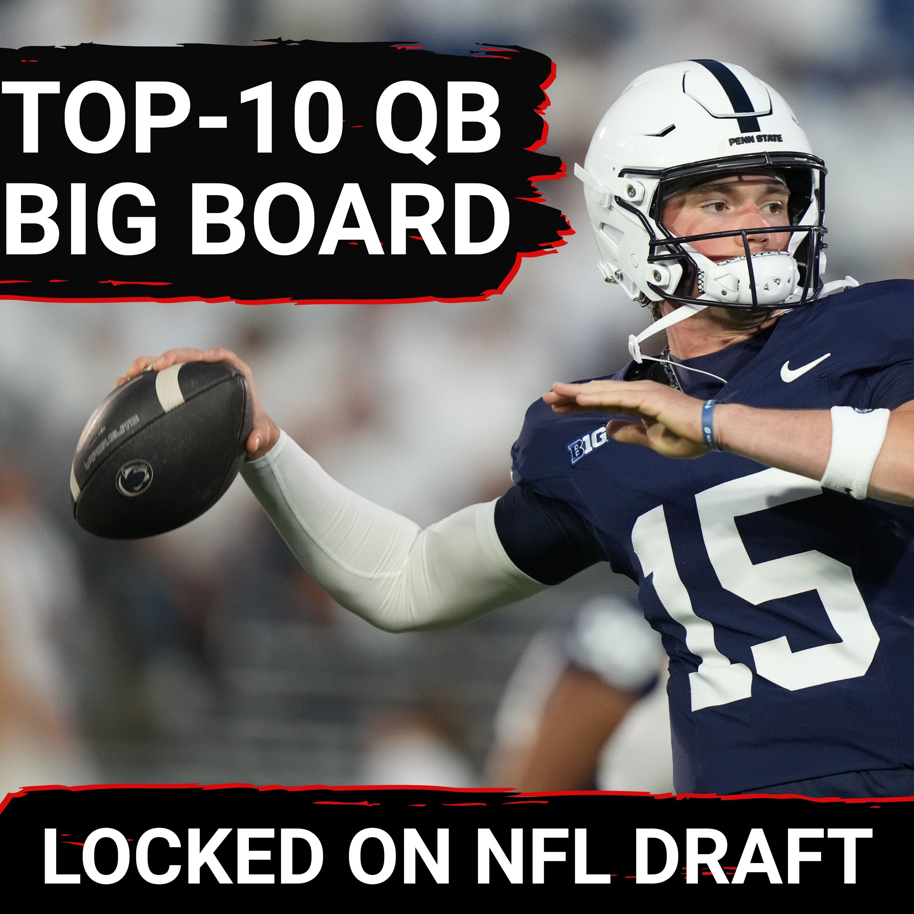 SURGE: Drew Allar VAULTS Into Top 3 as Final Top 10 QB Rankings for 2026 NFL Draft REVEALED