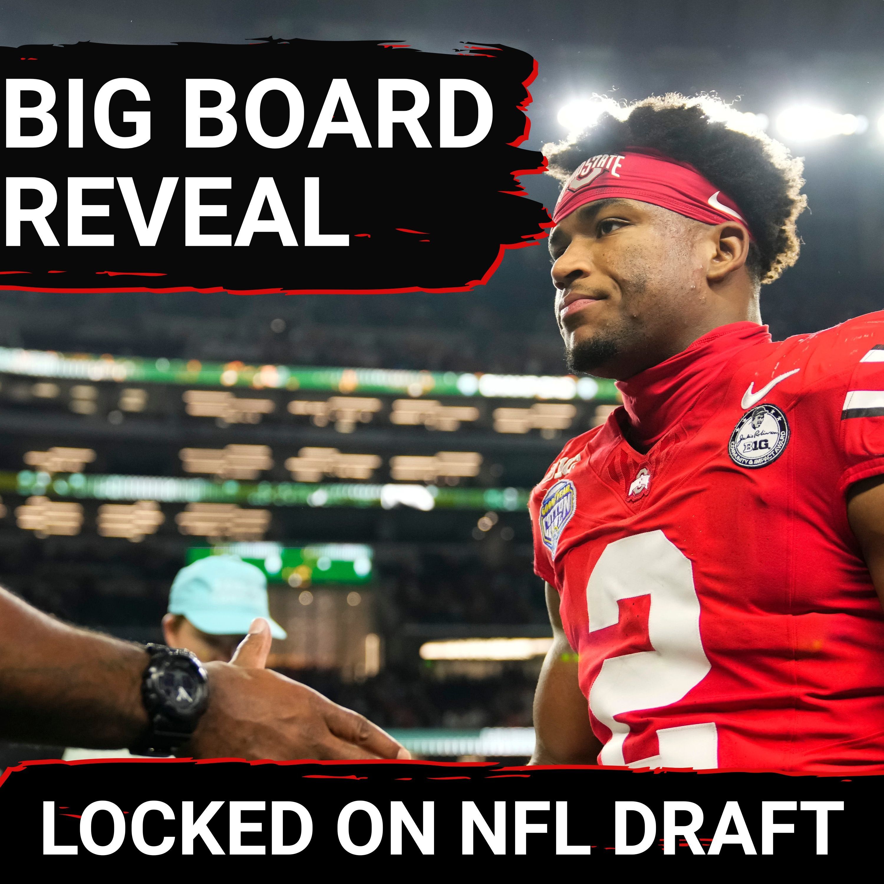 TOP-25 NFL Draft Big Board REVEAL: Caleb Downs and Reuben Bain Jr. JUMP Ahead of QBs