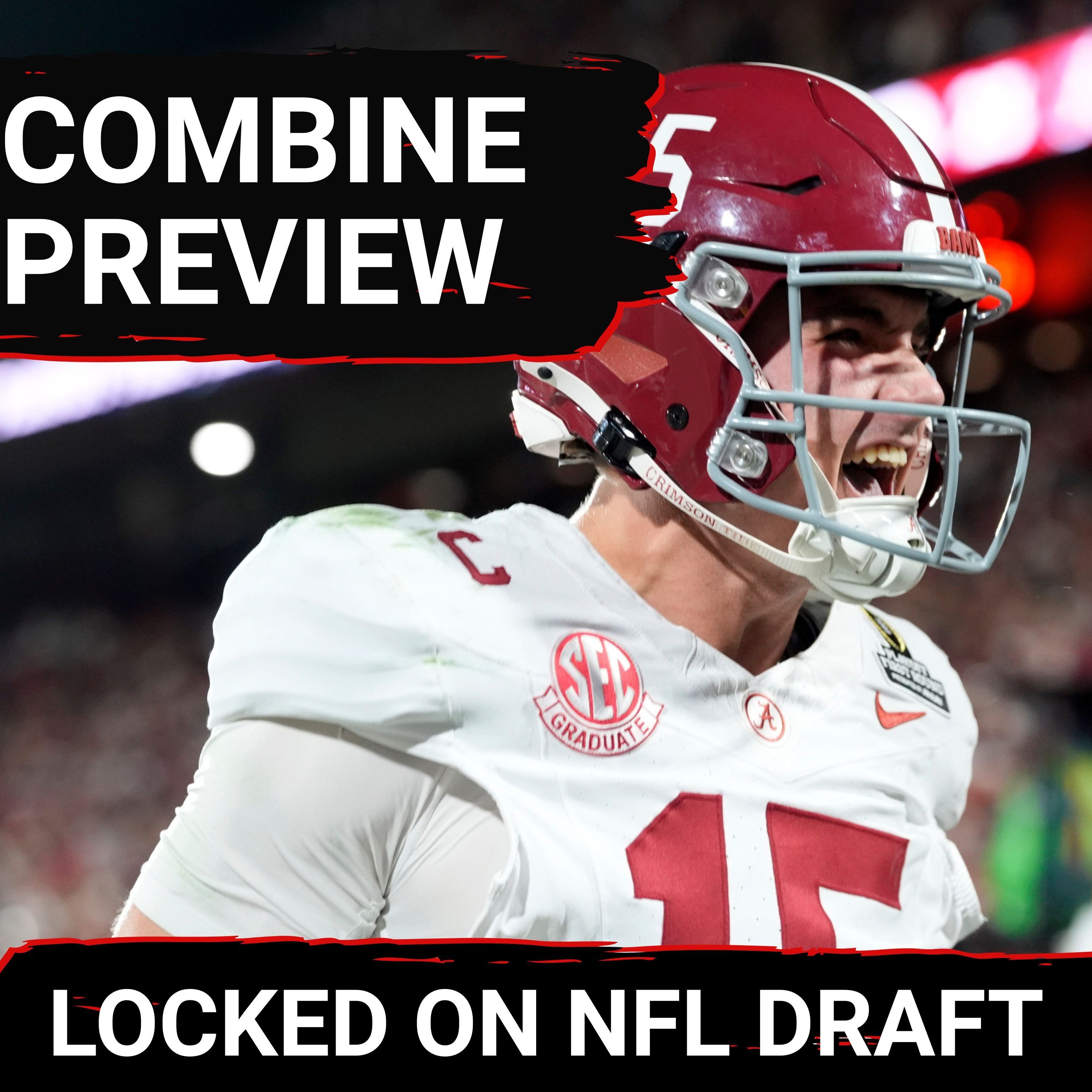 Ty Simpson & Garrett Nussmeier have the MOST to gain at the NFL Scouting Combine