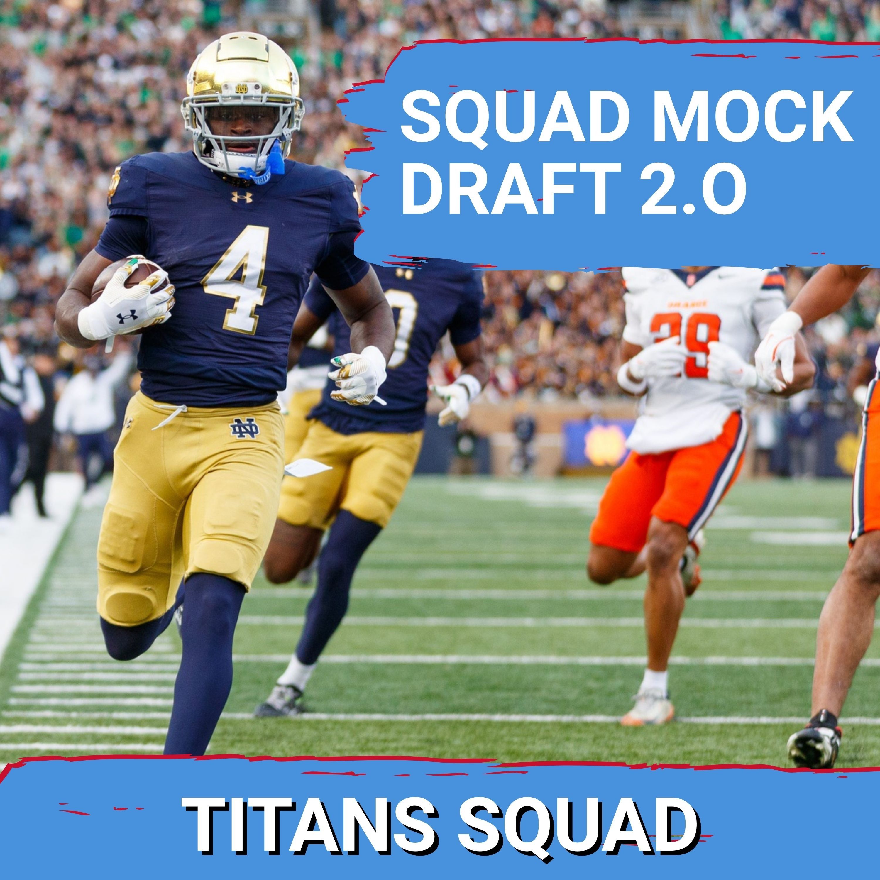 TITANS SQUAD SHOW: Squad MOCK DRAFT 2.0, Are we still IN LOVE with Jeremiyah Love?