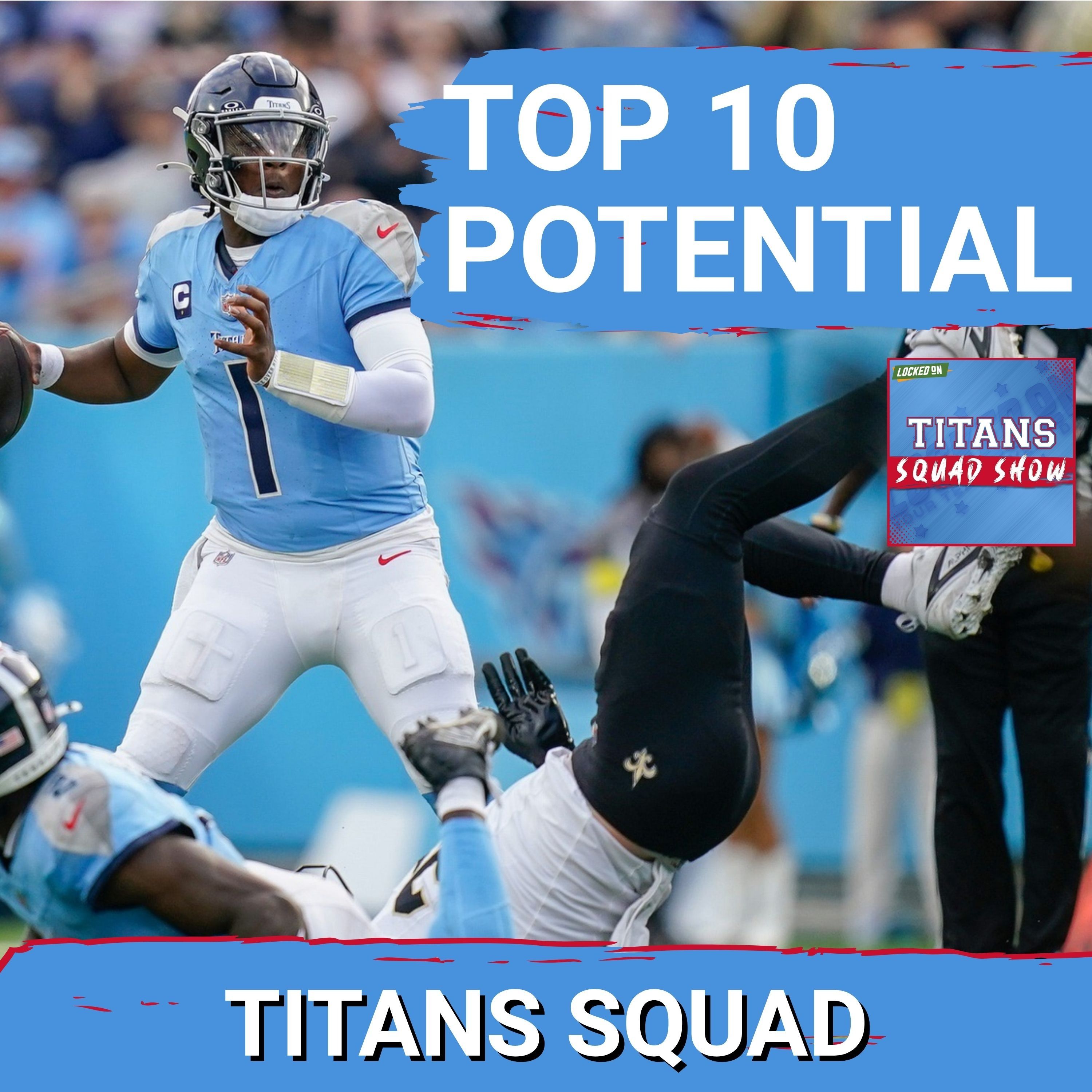 TITANS SQUAD SHOW: Cam Ward is TOP 10 QB material NOW, plus crucial UDFA SLEEPERS — Locked On Titans - Daily Podcast On The Tennessee Titans cover