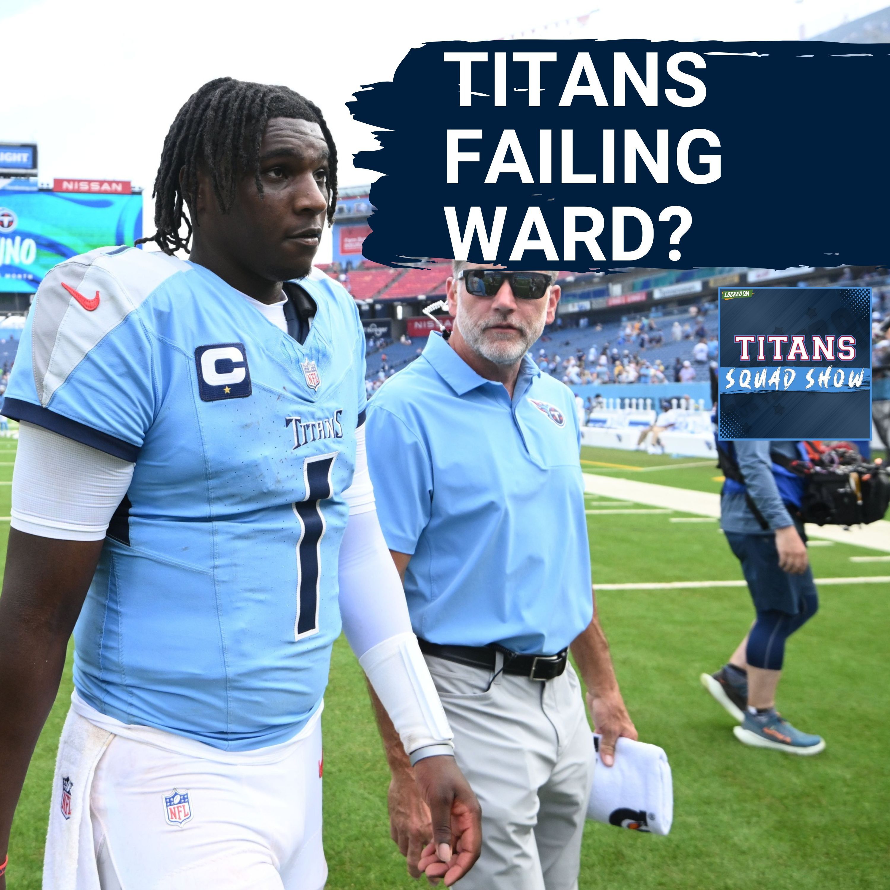 TITANS SQUAD SHOW: Titans CAN'T FUMBLE Cam Ward's growth, defense COLLAPSES, special teams SHINES