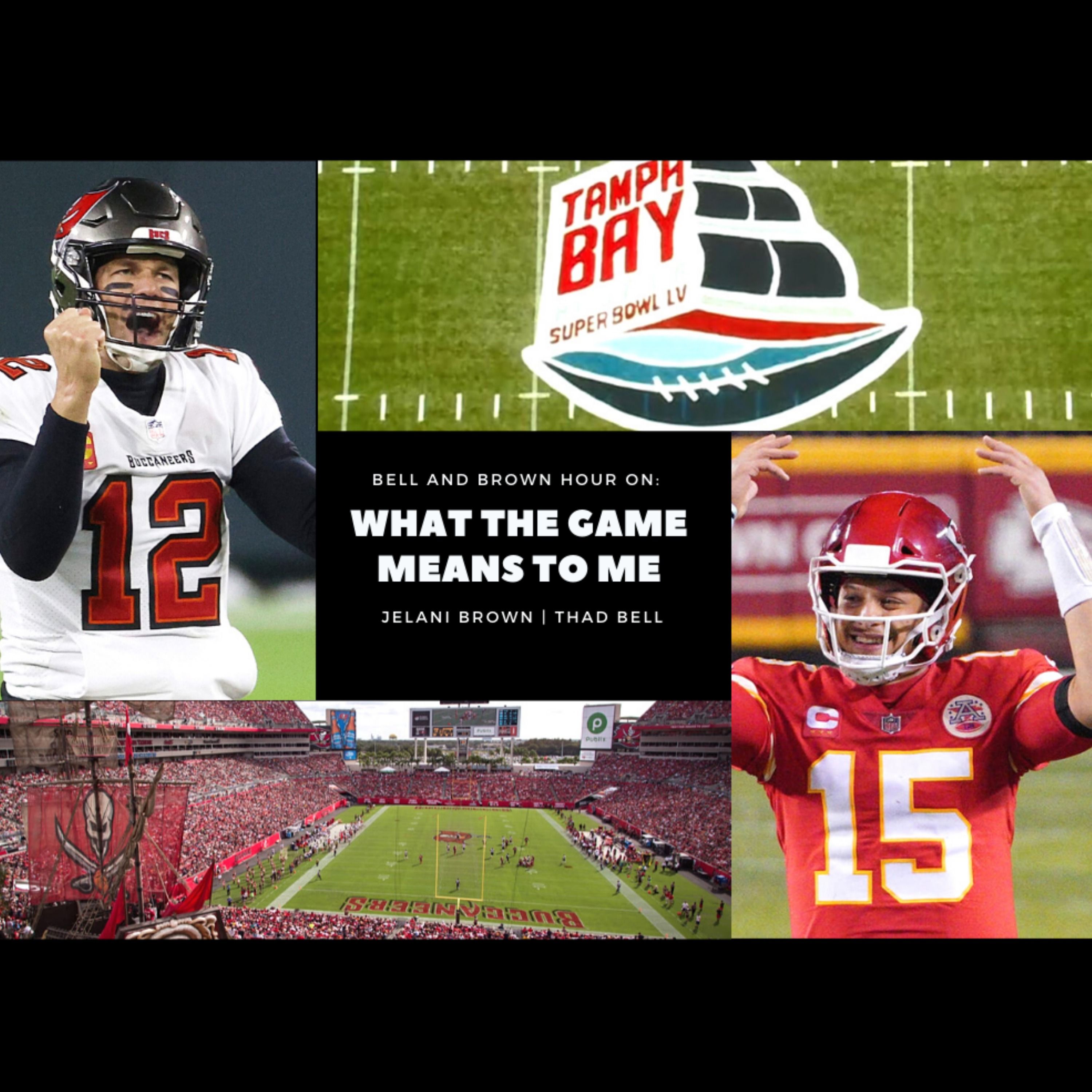 Bell and Brown Hour: Super Bowl LV- The Preview Show