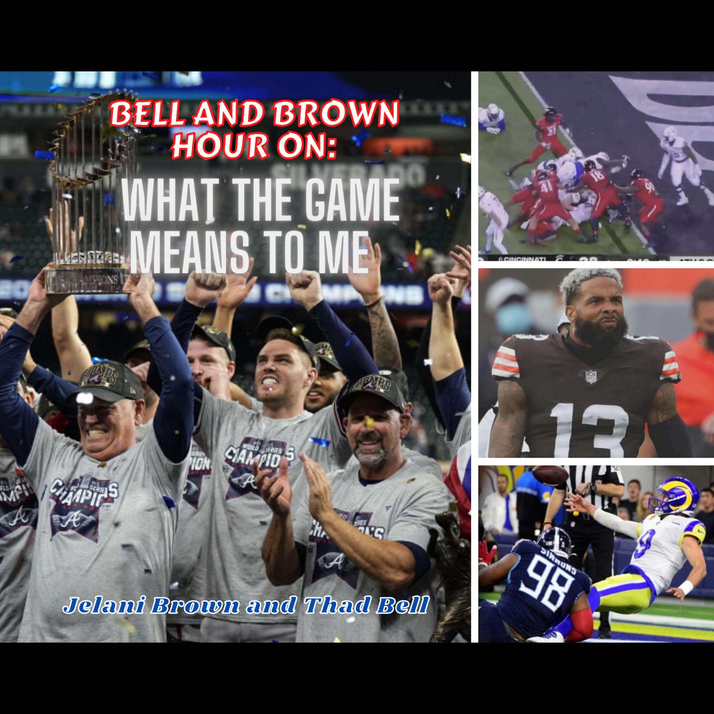 Bell and Brown Hour: Saturday to Sunday-Braves Win World Series, CFB Week 10, Odell Saga, NFL Week 9 & More