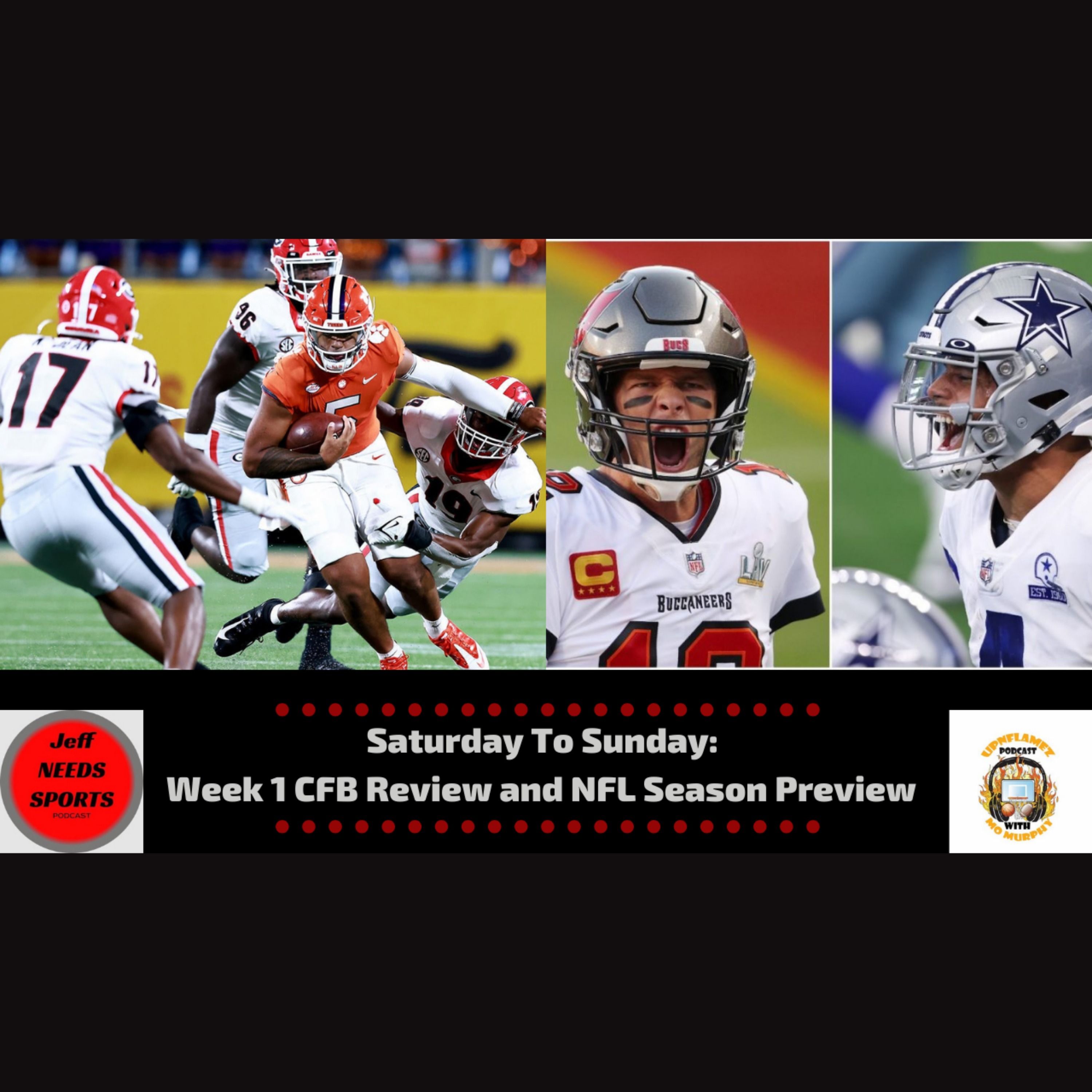 Saturday to Sunday: College Football Week 1 Review and NFL Season Preview w/ Jeff Hunt and Mo Murphy
