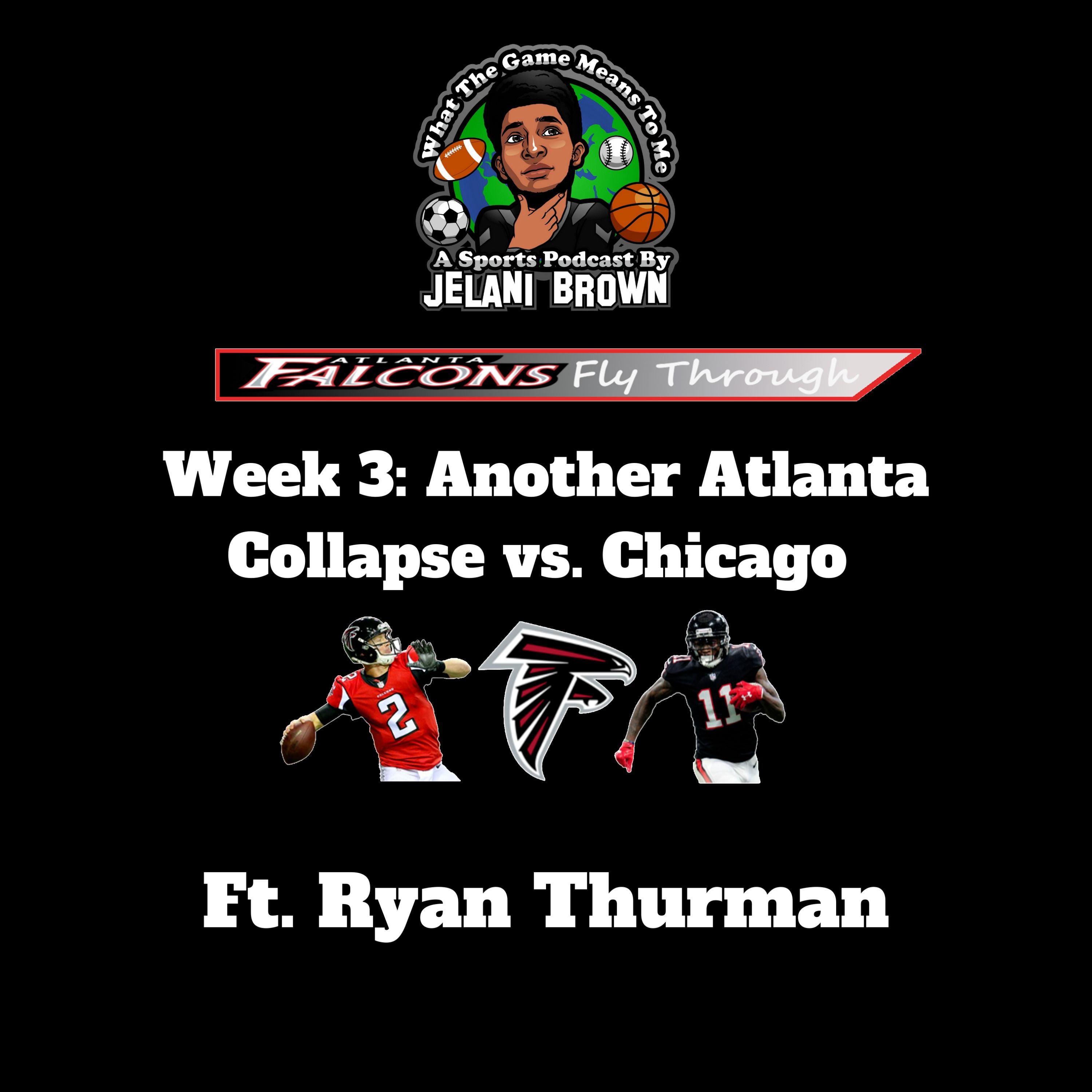 Falcon Fly Through: Week 3- Another Atlanta Collapse vs. Chicago