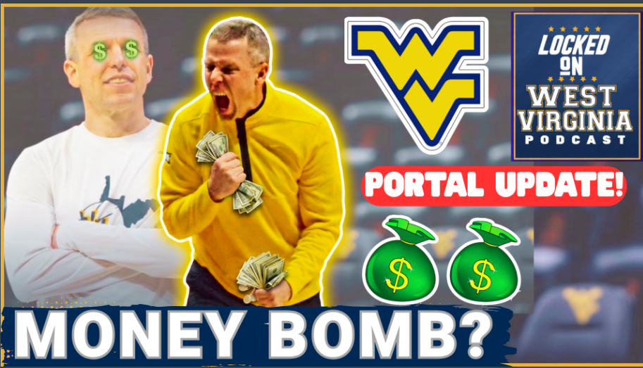 CASH MONEY! West Virginia Basketball gets BIG BOOSTER HELP late in the Portal!