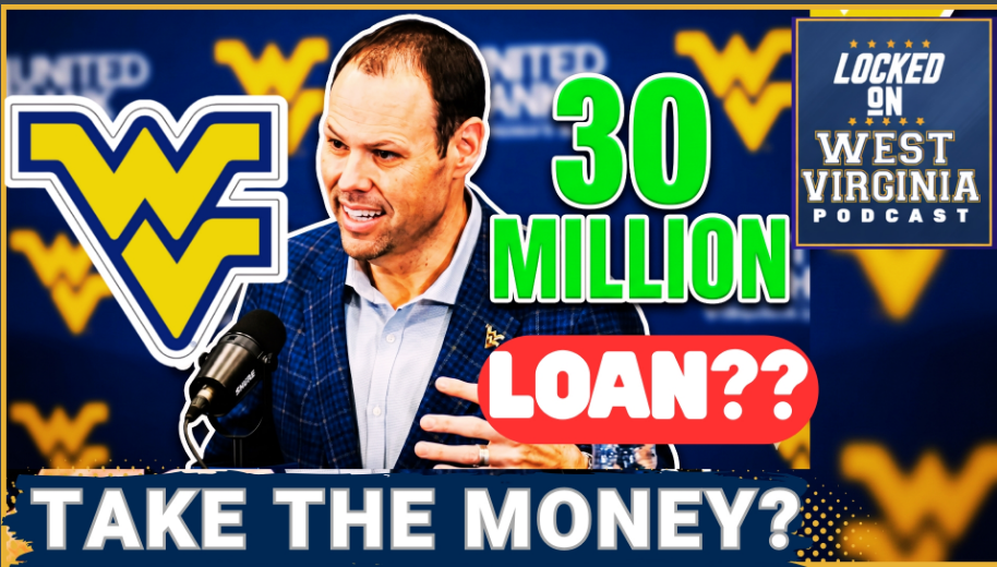 TAKE THE DEAL? Is a $30M Loan WVU's Only Path to a BIG 12 Title!?