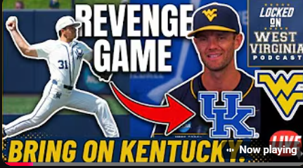 BIG TIME- West Virginia SEEKING REVENGE vs Kentucky in Regional Final!