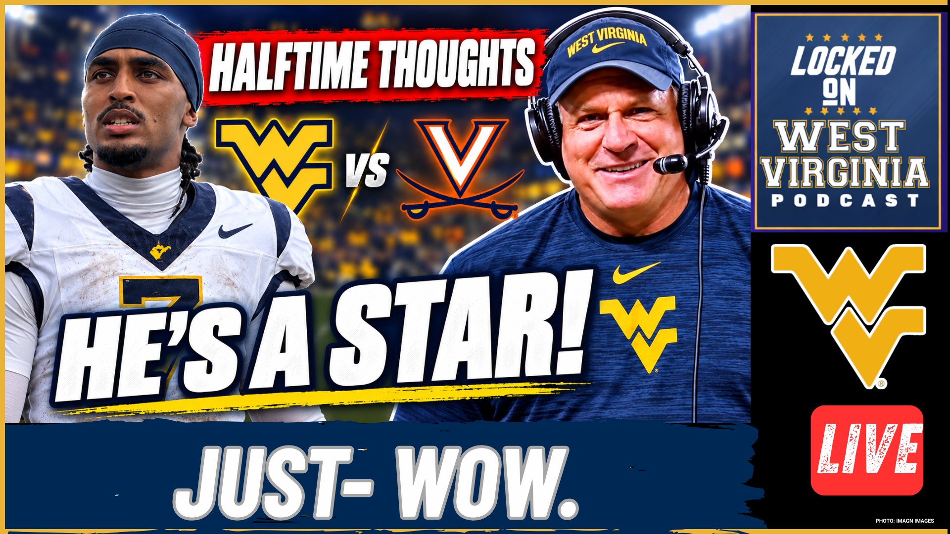 HALFTIME THOUGHTS- West Virginia FOUND IT'S STAR Quarterback as they lead at half!