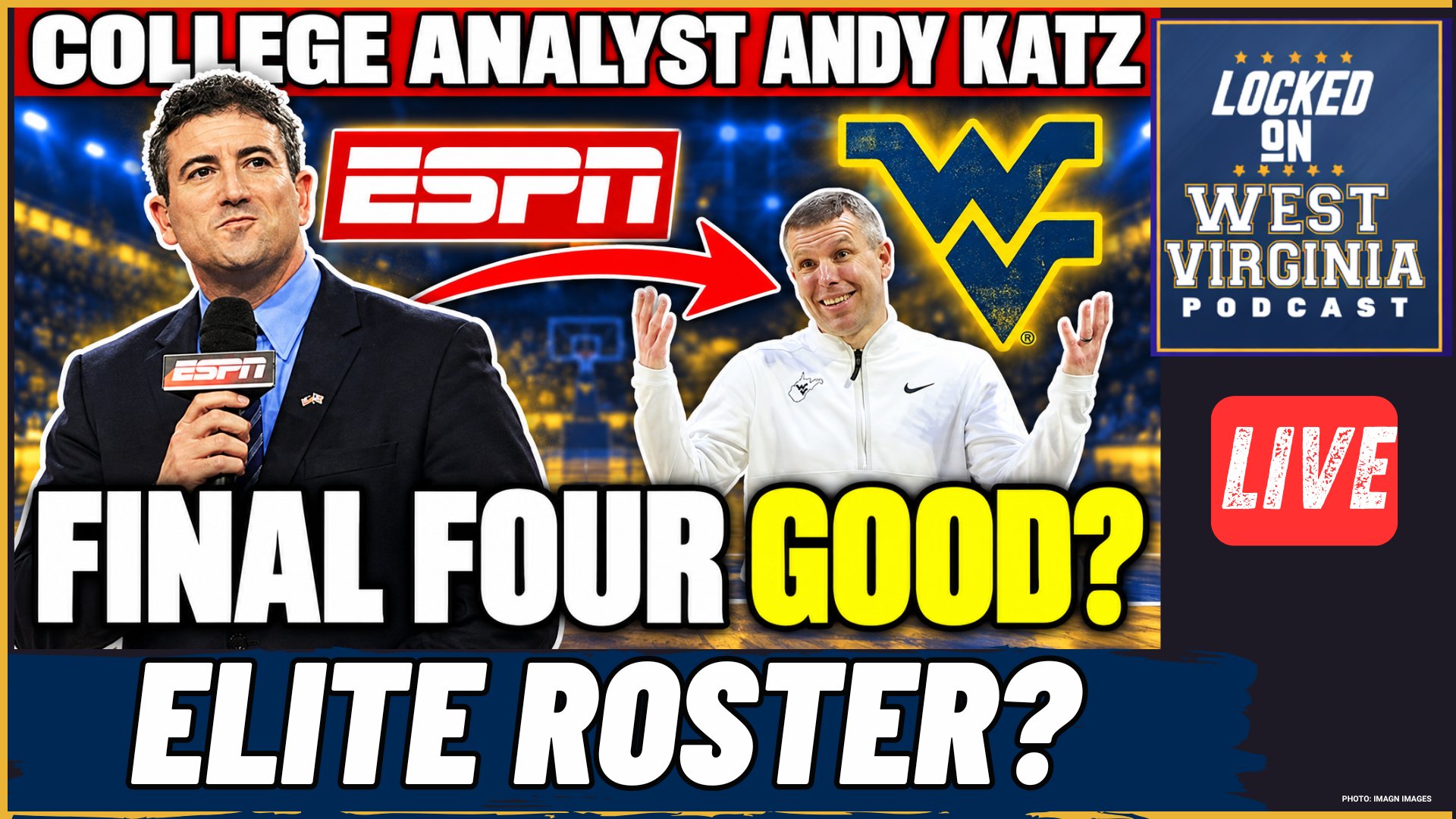 THE MISSING PIECE? Andy Katz Likes WVU’s Final Four Potential—Now Add Honor Huff