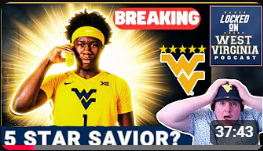 COMING! 5_ WVU Guard Saddler REVEALS TO ME When HeM_s Reporting to Morgantown!