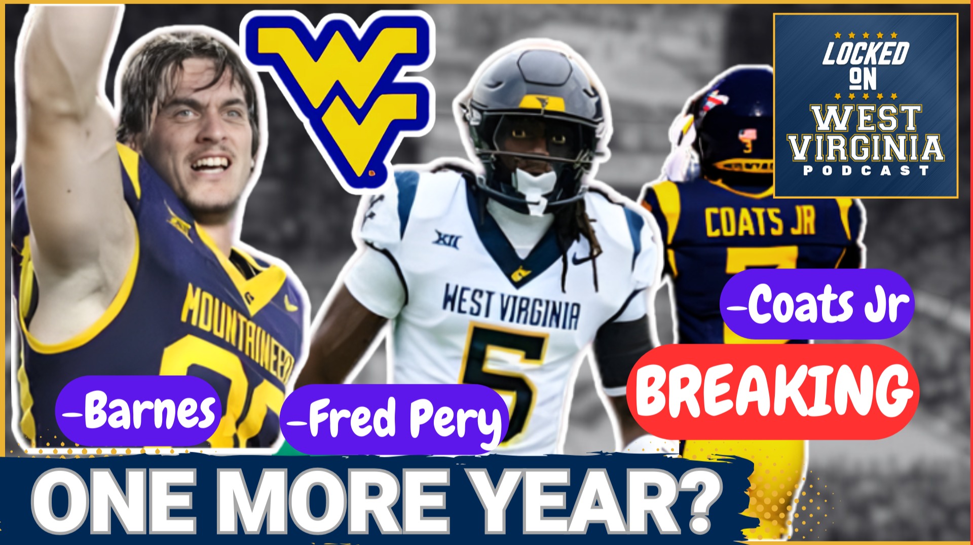 TRUE! WVU's Fred Perry & Coats Jr to get ONE MORE YEAR? Patterson v. NCAA CHANGES EVERYTHING!