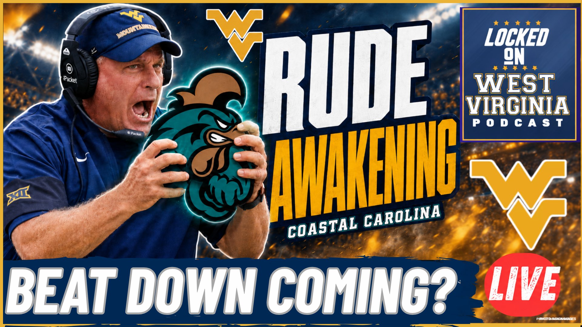 West Virginia INSIDER say's that Coastal Carolina in for a RUDE AWAKENING in Morgantown!