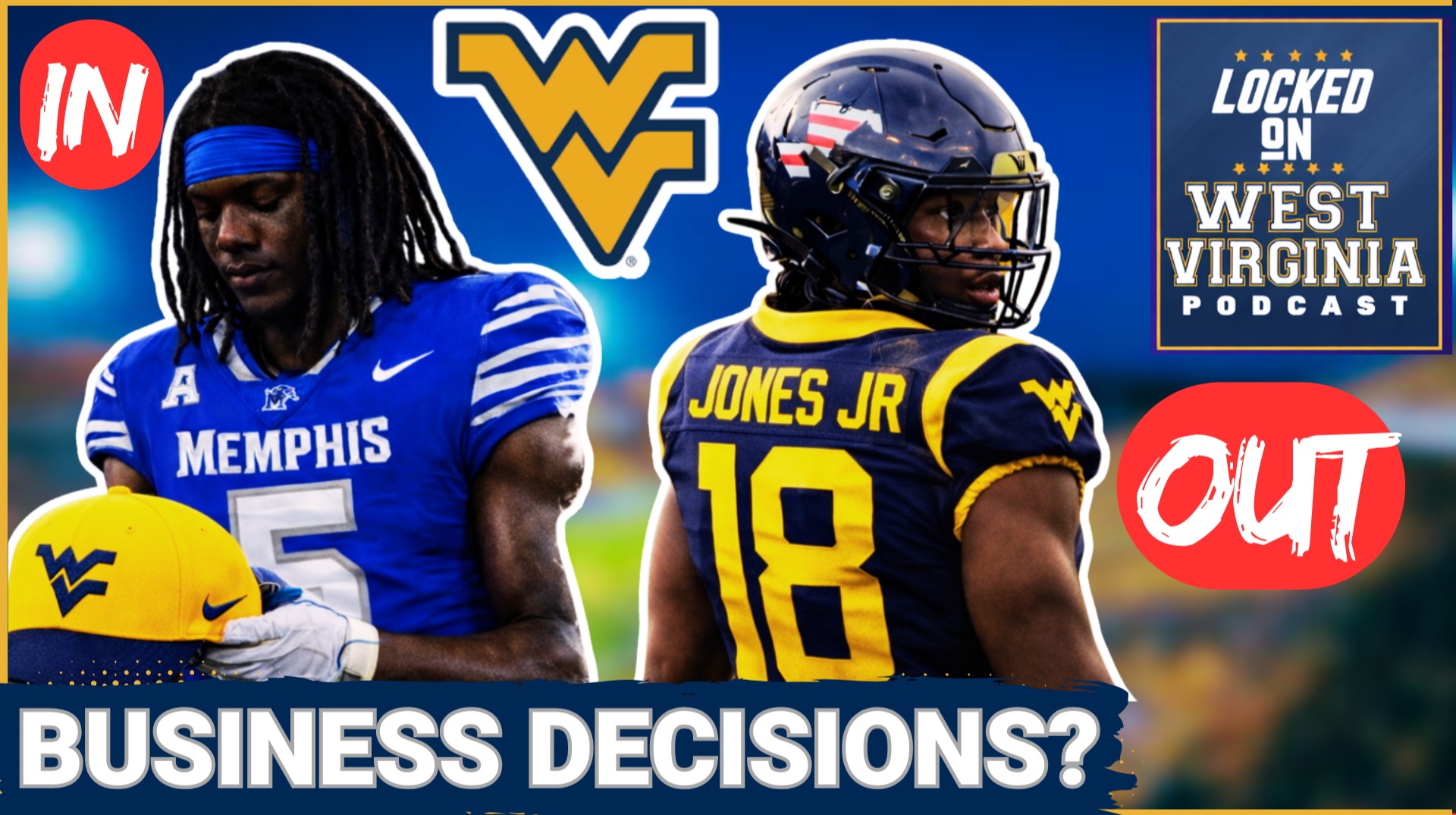 HARD TRUTH: WVU LOSES Jones Jr but GAINS a Starter in Wilson!