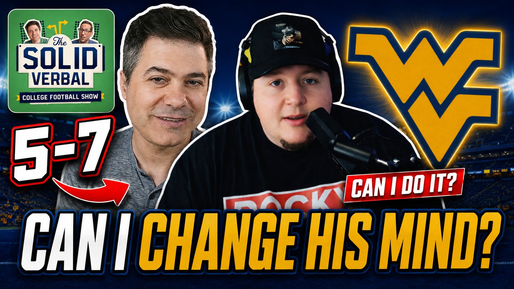 ALERT- The Solid Verbal Predicts WVU Goes 5–7 — I Tried to Change His Mind!!