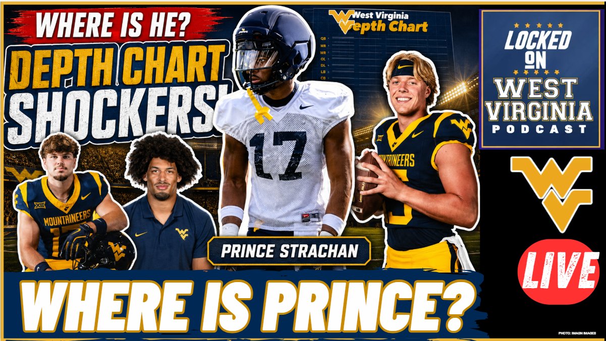 ALERT- WVU Depth Chart BOMBSHELL: Prince Strachan Is Nowhere to Be Found!