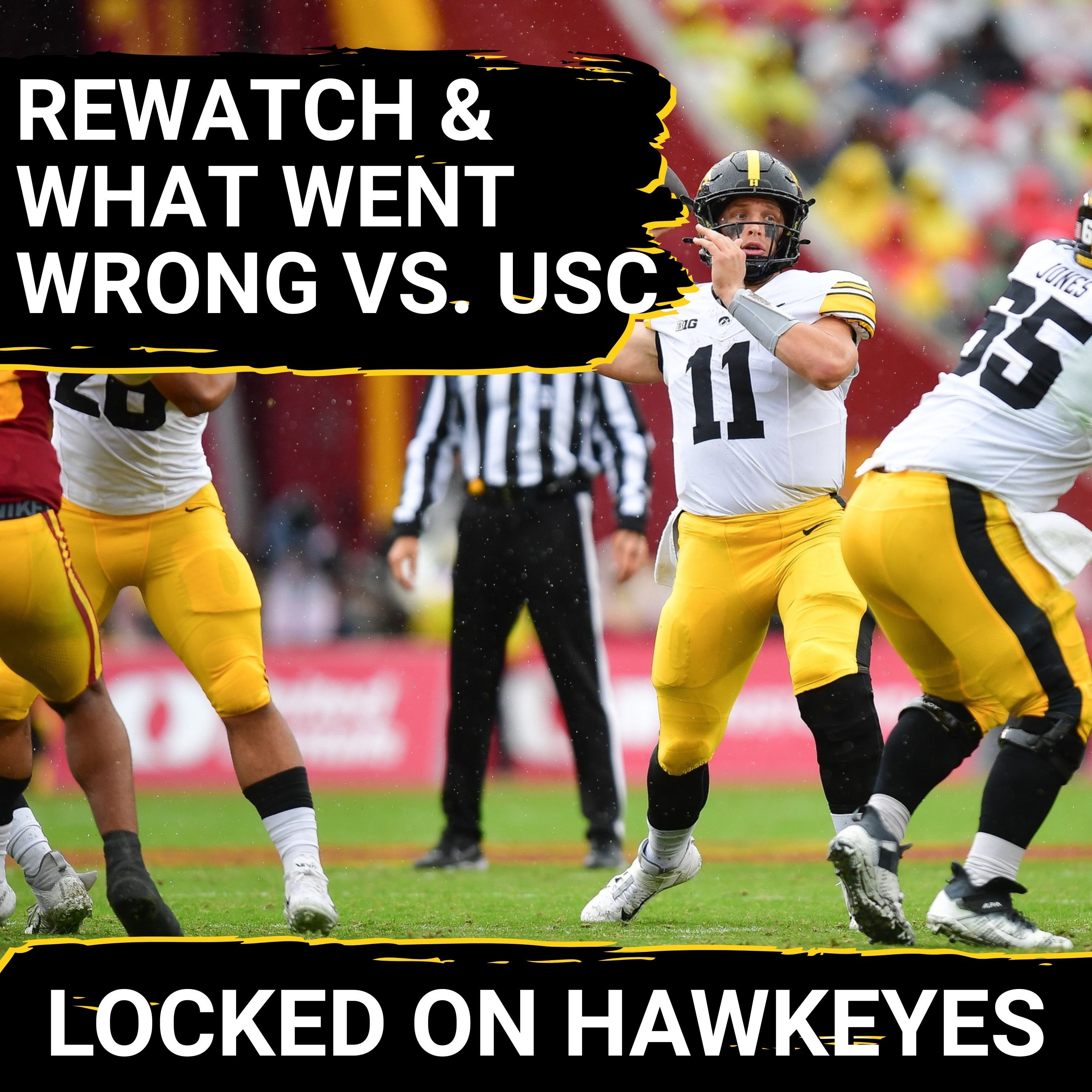 MISMANAGEMENT? Iowa Hawkeyes Coaching Decisions EXPOSED in Painful USC Loss & Roadmap to REBOUND