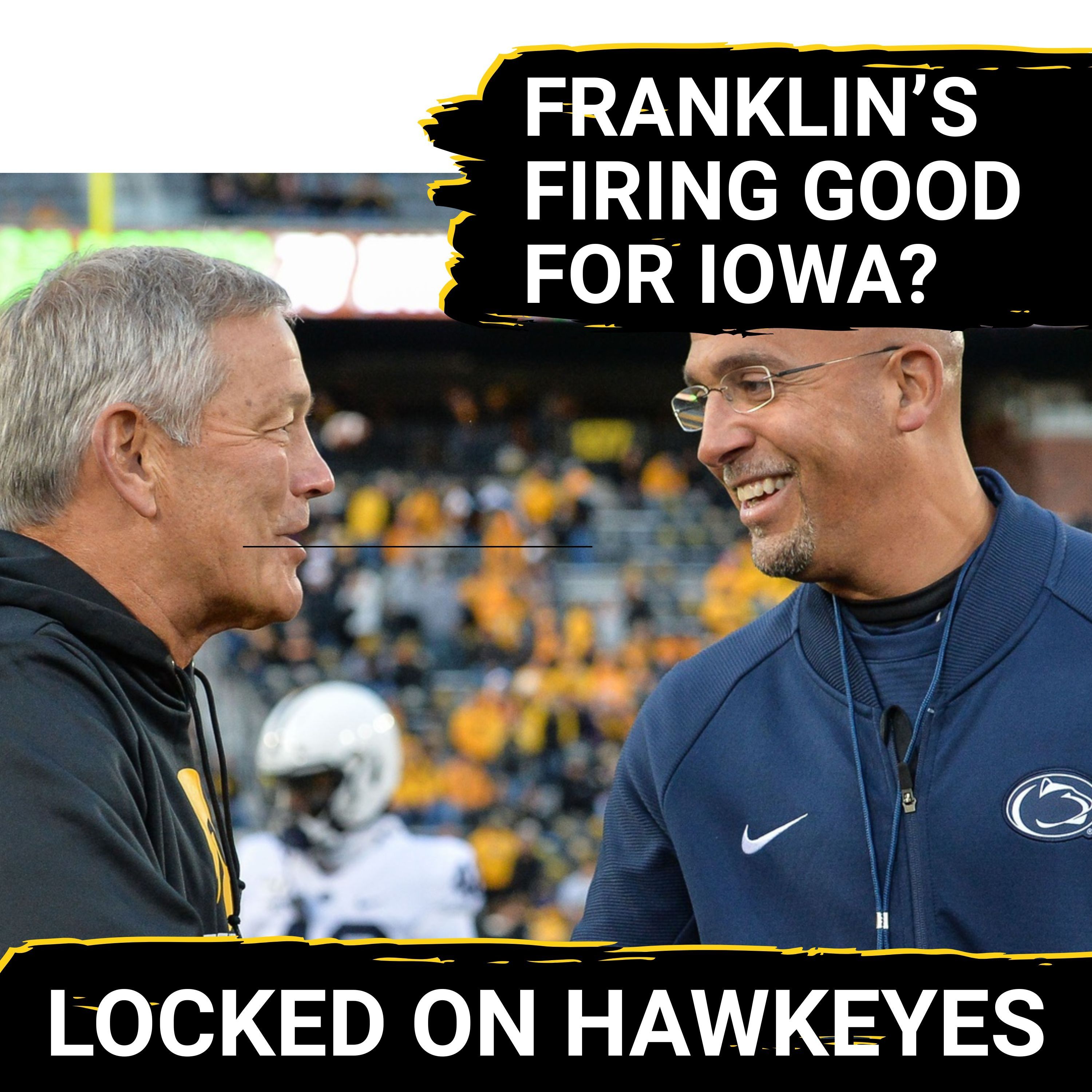 Iowa Hawkeyes POISED to Exploit Penn State's Coaching Chaos? | Hawkeyes Ready to Pounce? Iowa Hawkeyes POISED to Exploit Penn State's Coaching Chaos? | Hawkeyes Ready to Pounce?