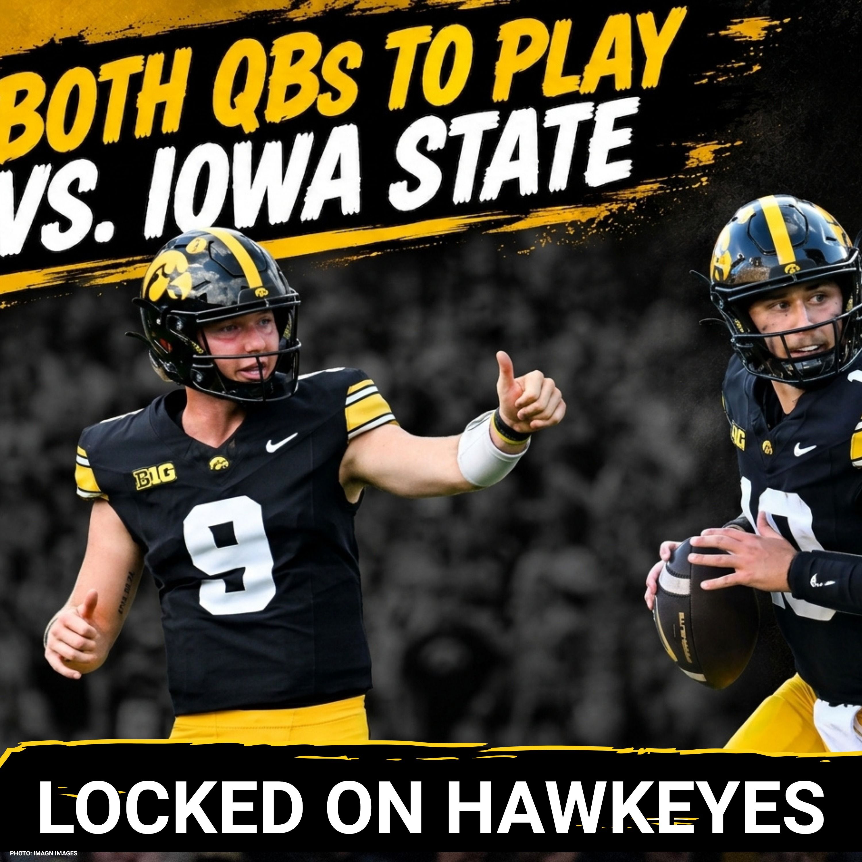 QUARTERBACK QUESTIONS: Iowa Hawkeyes Debate QB Rotation, LJ Phillips Injury IMPACTS Rivalry