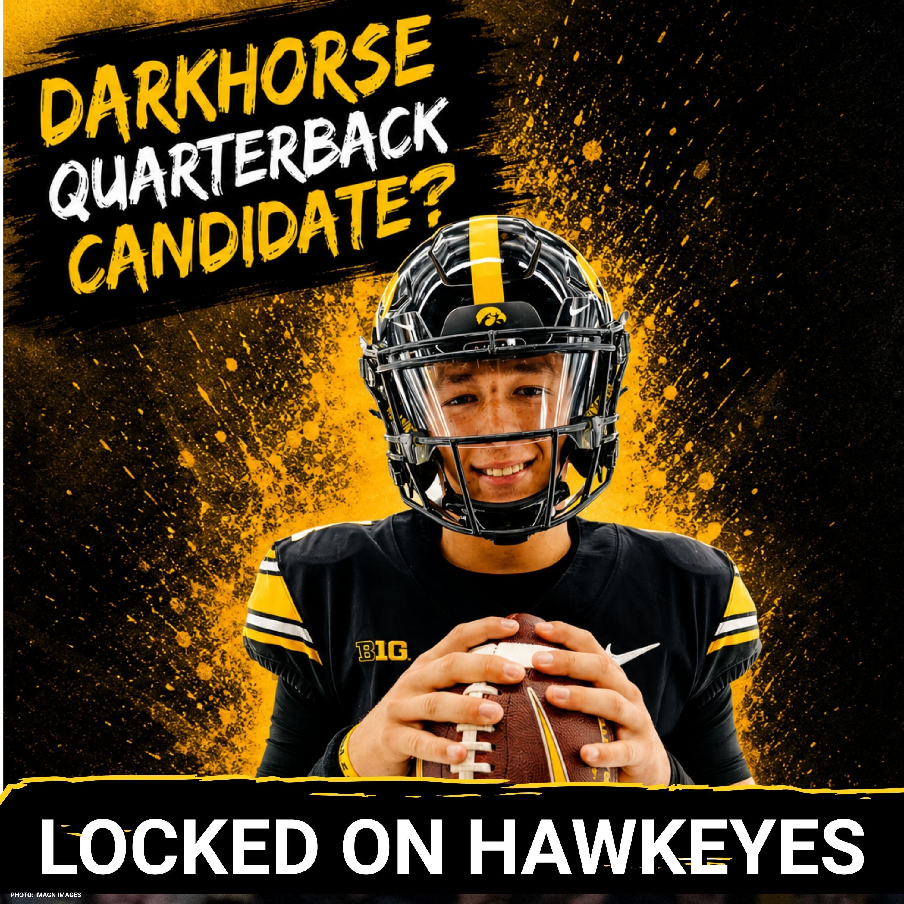 DARKHORSE? Hawkeyes Quarterbacks BATTLE—Can Tradon Bessinger PUSH Hank Brown & Jeremy Hecklinski? episode artwork