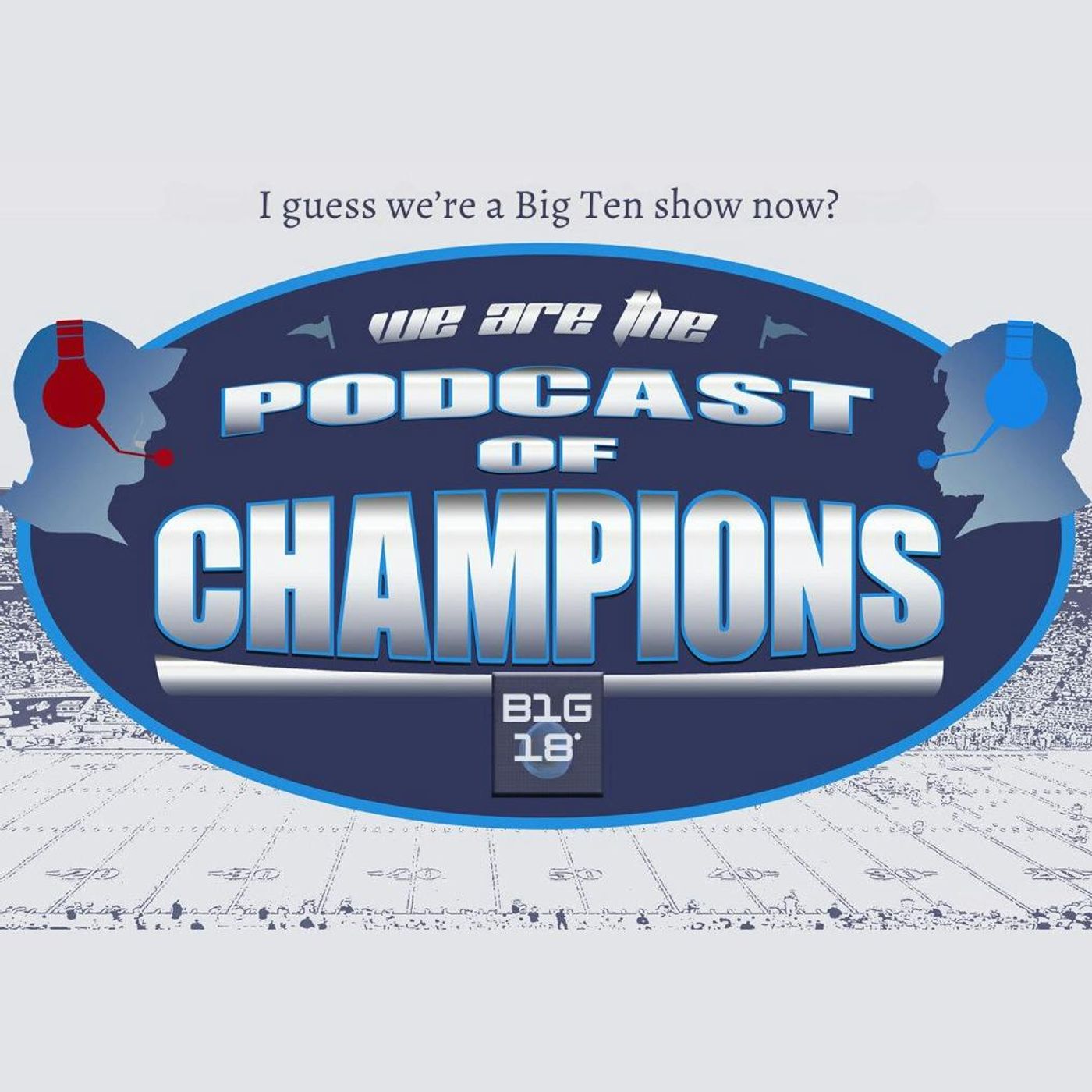Introducing the NEW Podcast of Champions talking B1G football w/ Bill Bender from the Sporting News