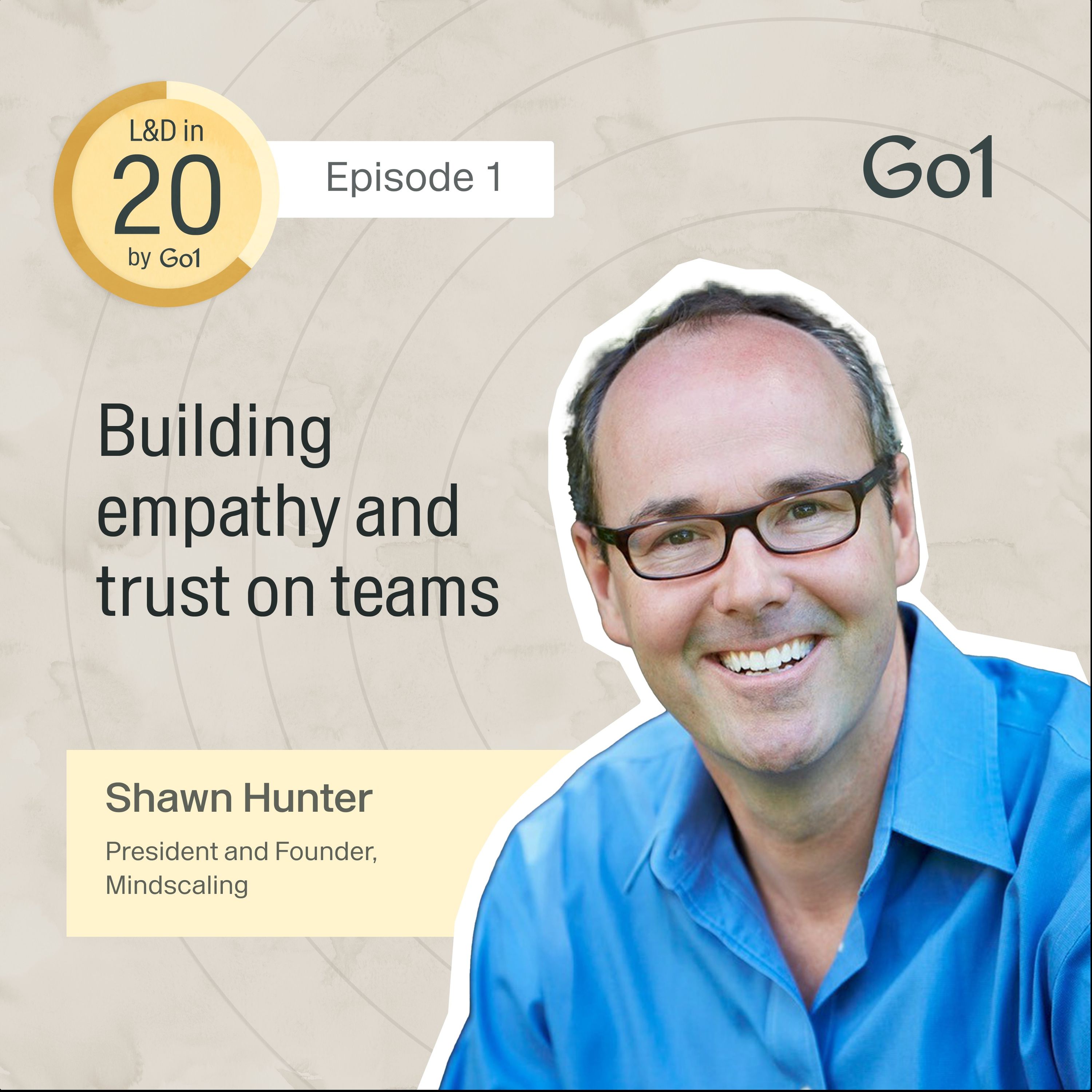 Building empathy and trust on teams with Mindscaling’s President and Founder, Shawn Hunter