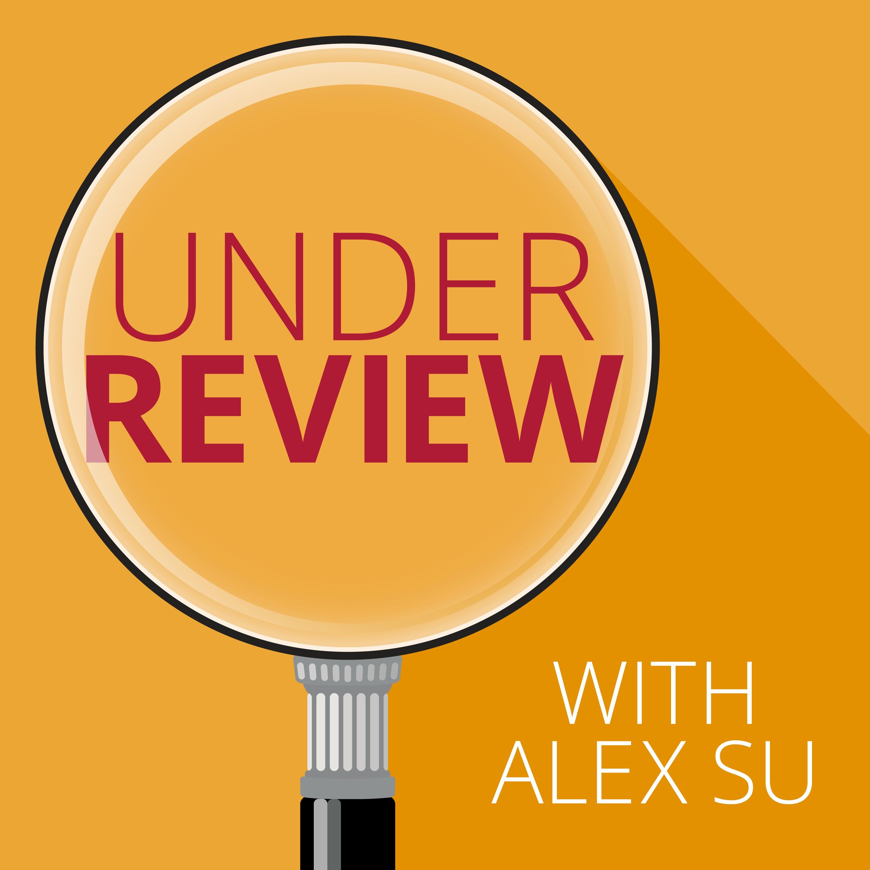 Under Review with Alex Su