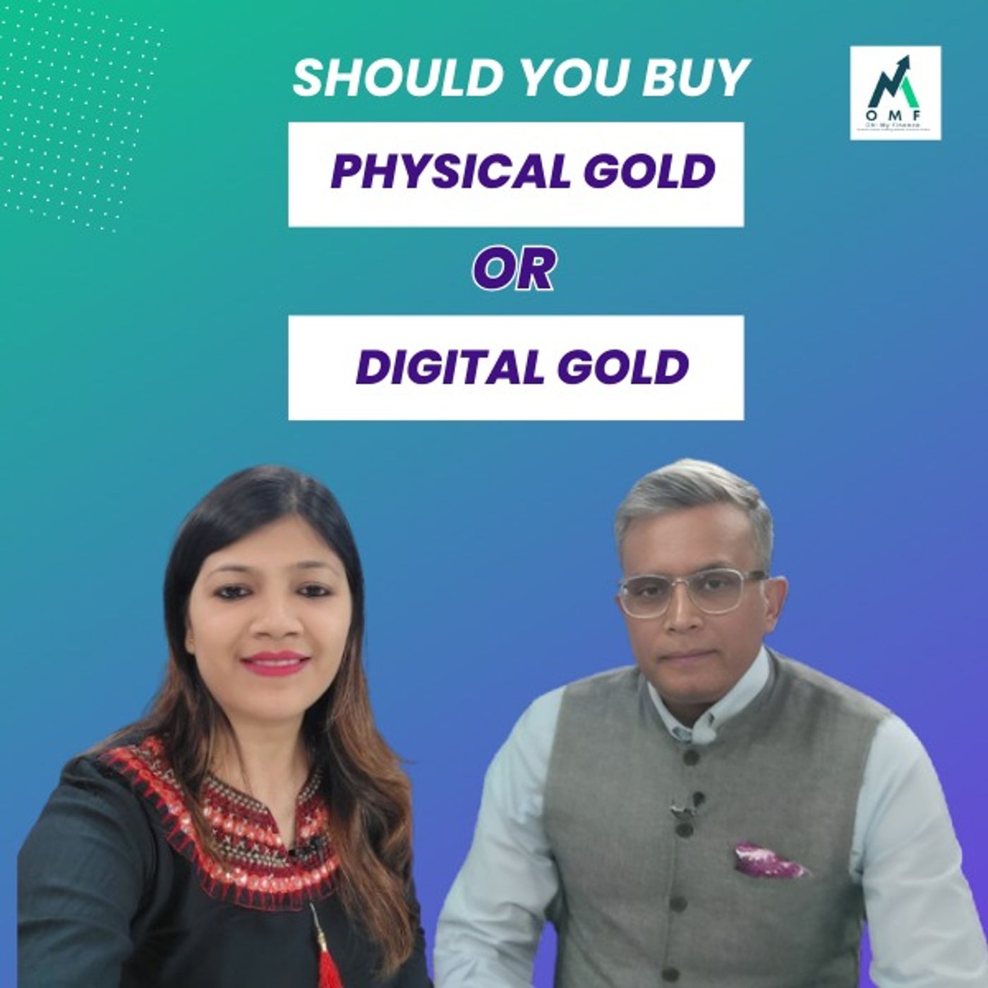 OMF: Should you buy Digital or Physical Gold ? #digitalgold #physicalgold