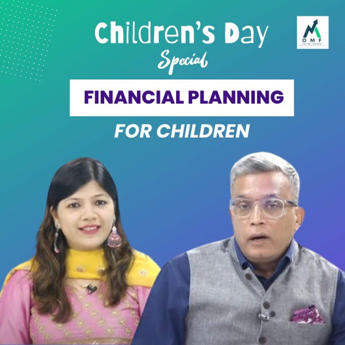 OMF: How to do Financial Planning for your children| Children’s day special #children #financial