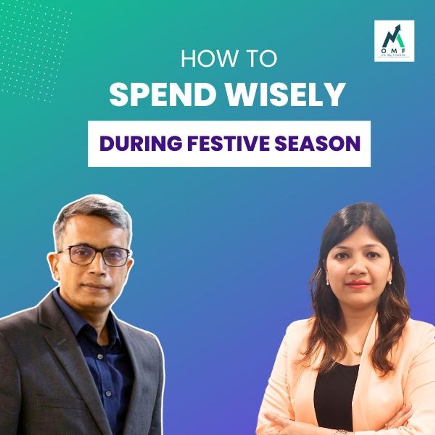 OMF: How to spend wisely during festive season| Tips to save money for festival buying #festive #saving