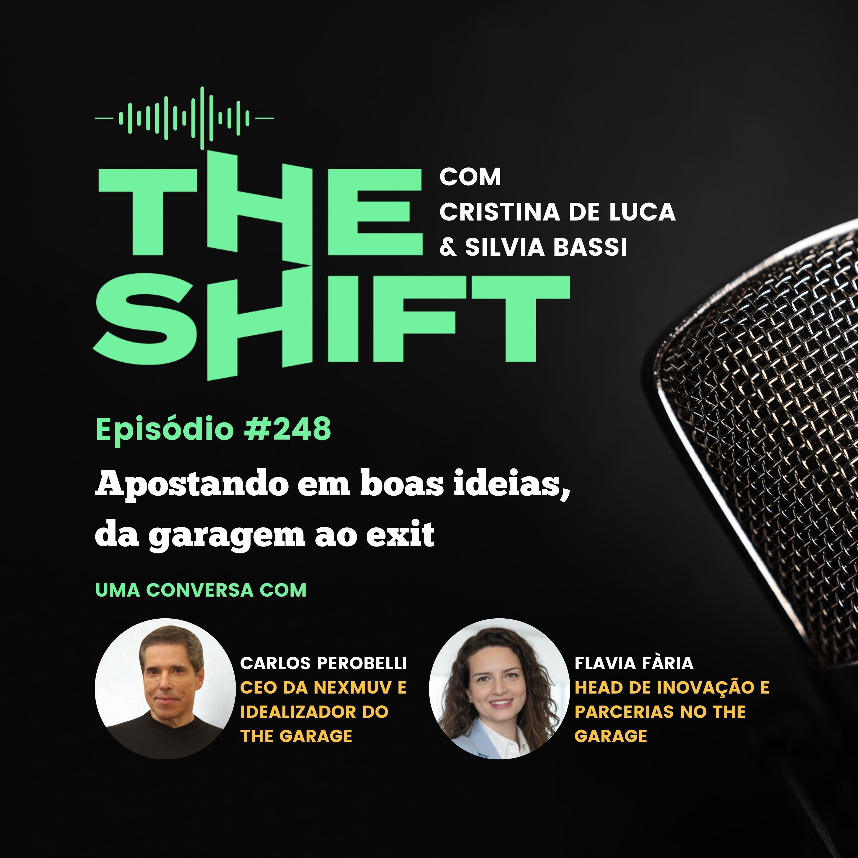 Apostando em boas ideias, da garagem ao exit