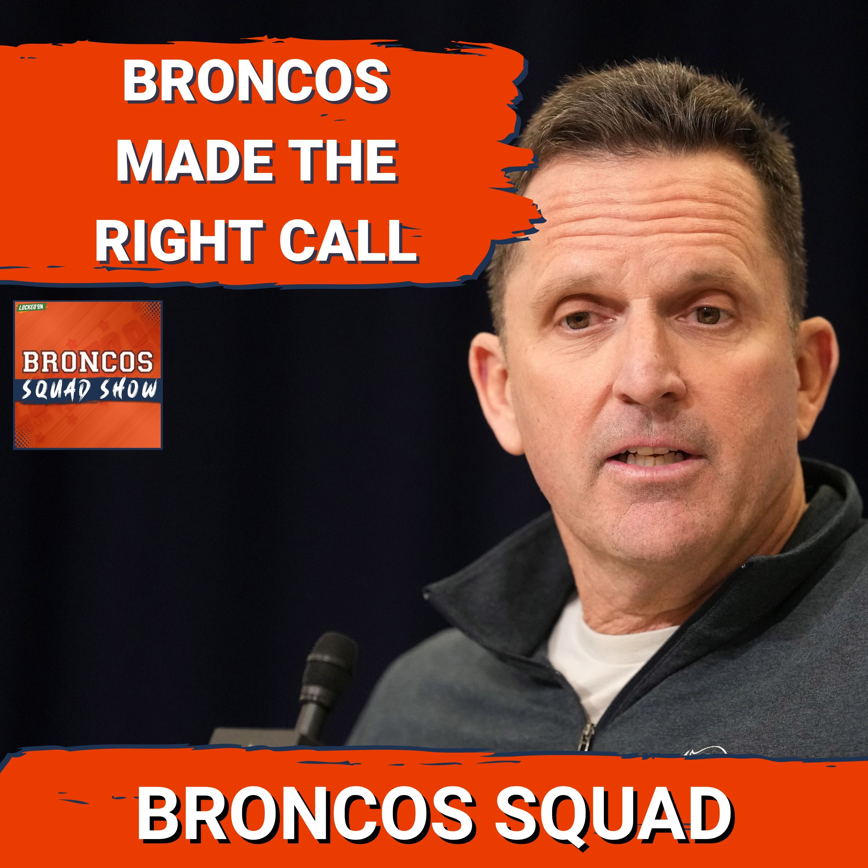 BRONCOS SQUAD SHOW: Broncos Made The RIGHT Decision By Extending George Paton