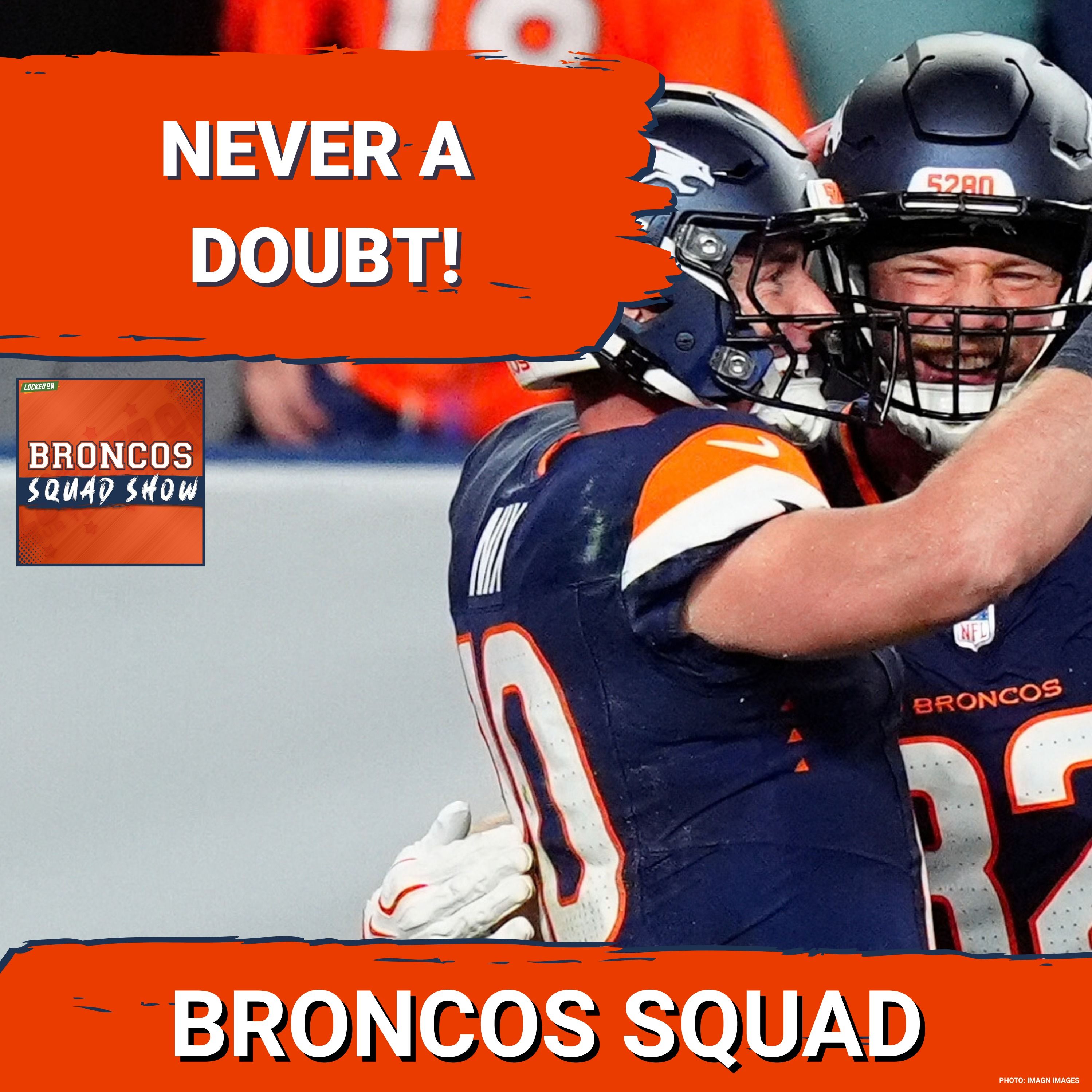 BRONCOS SQUAD SHOW: Bo Nix and the Broncos Do It Again – Comeback Win Over Rams SNF episode artwork