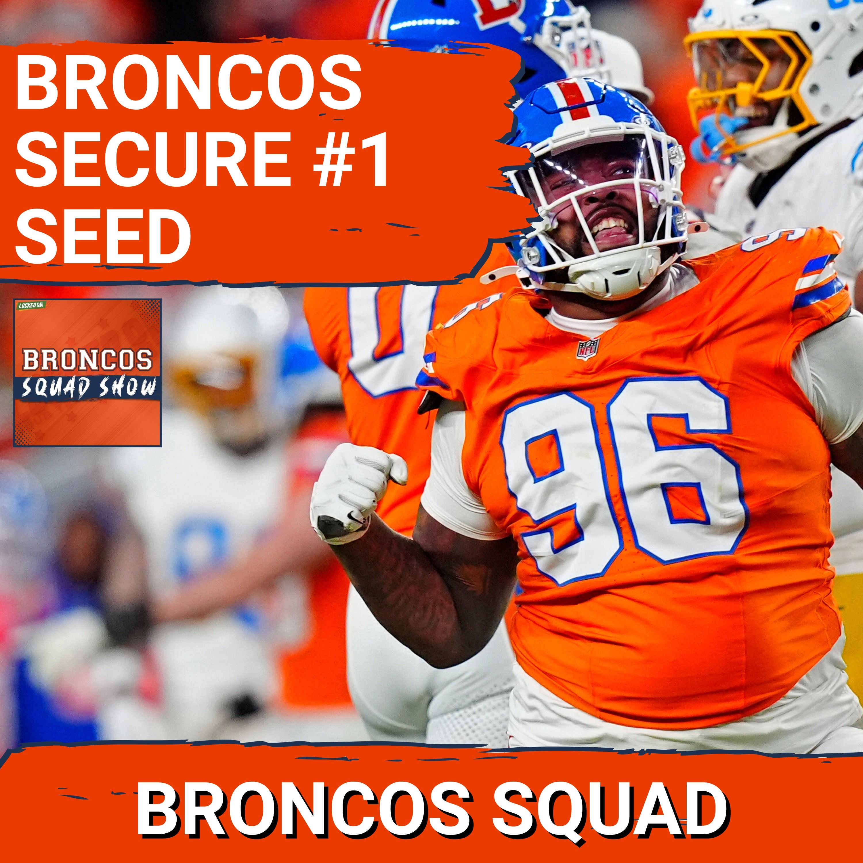 BRONCOS SQUAD SHOW: Broncos BEAT Los Angeles Chargers, Secure Homefield