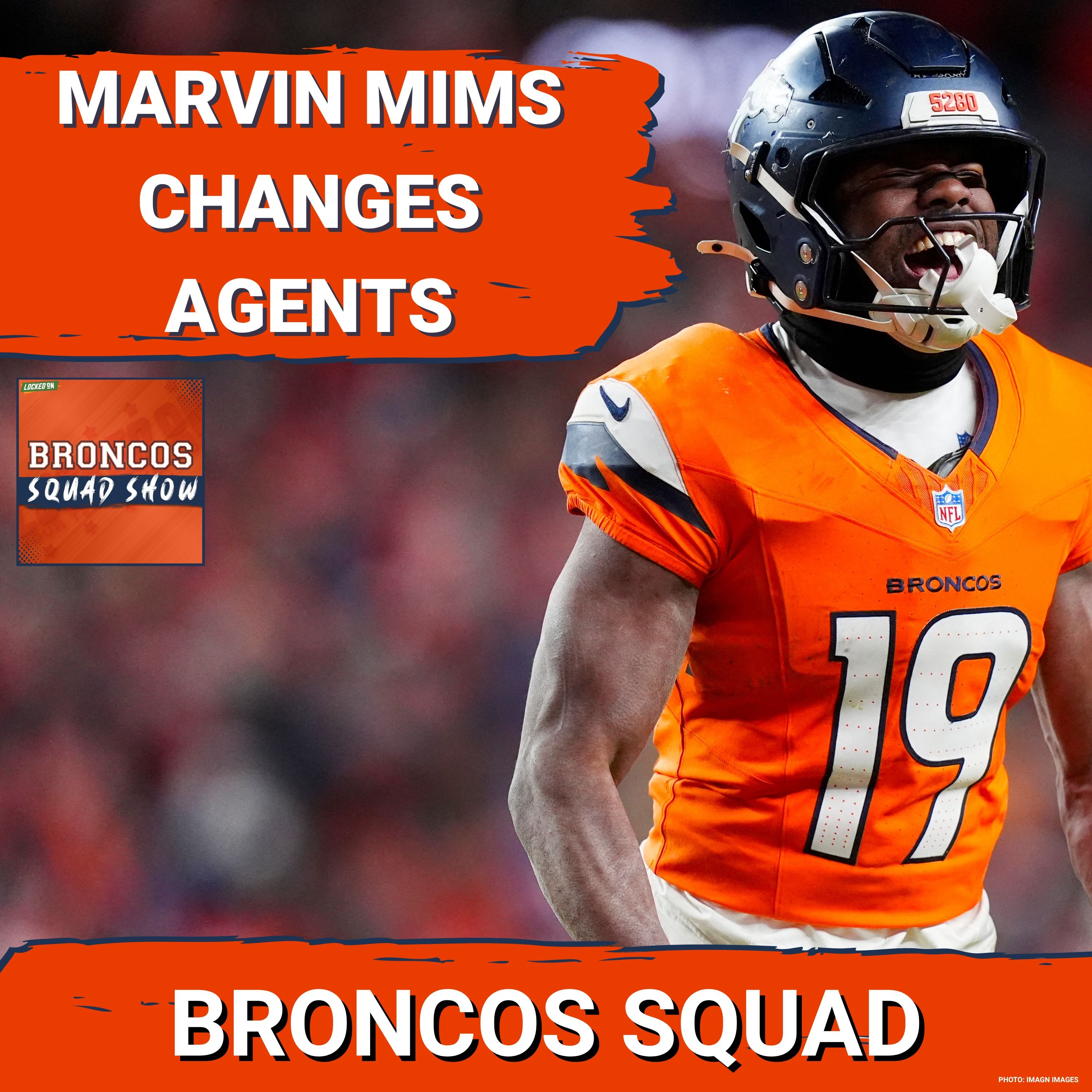 BRONCOS SQUAD SHOW: What Does Marvin Mims' Agent Change Mean for His Future With the Broncos?